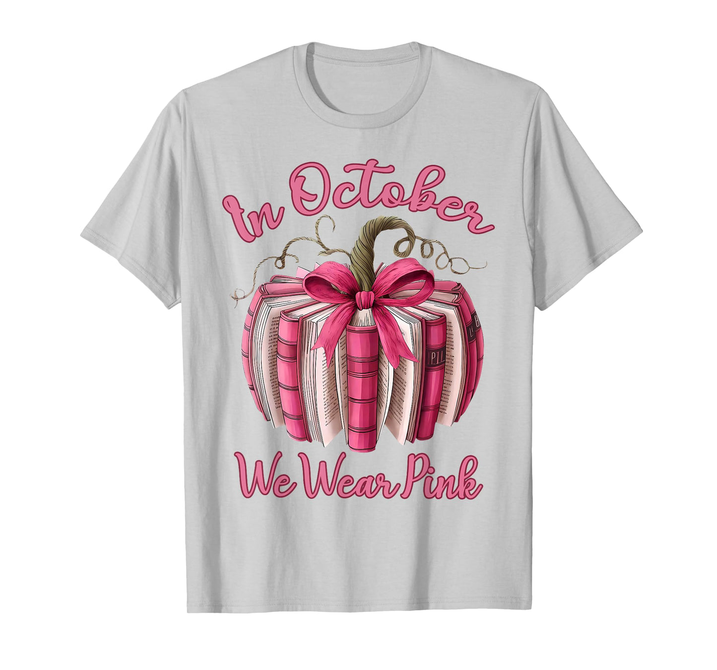 in October We Wear Pink Pumpkin Book Breast Cancer Teacher T-Shirt