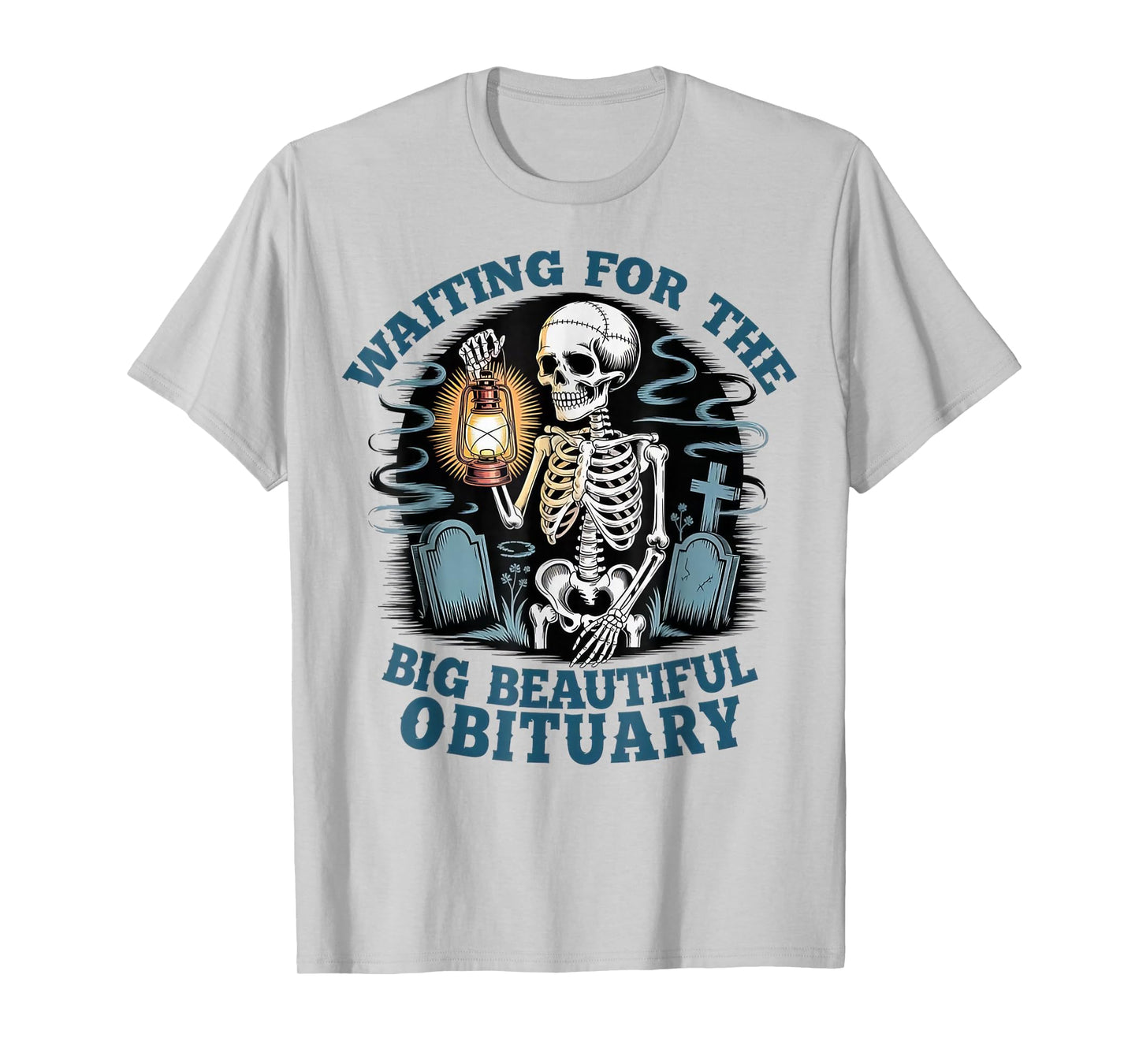 Waiting for The Big Beautiful Obituary Halloween Skeleton T-Shirt