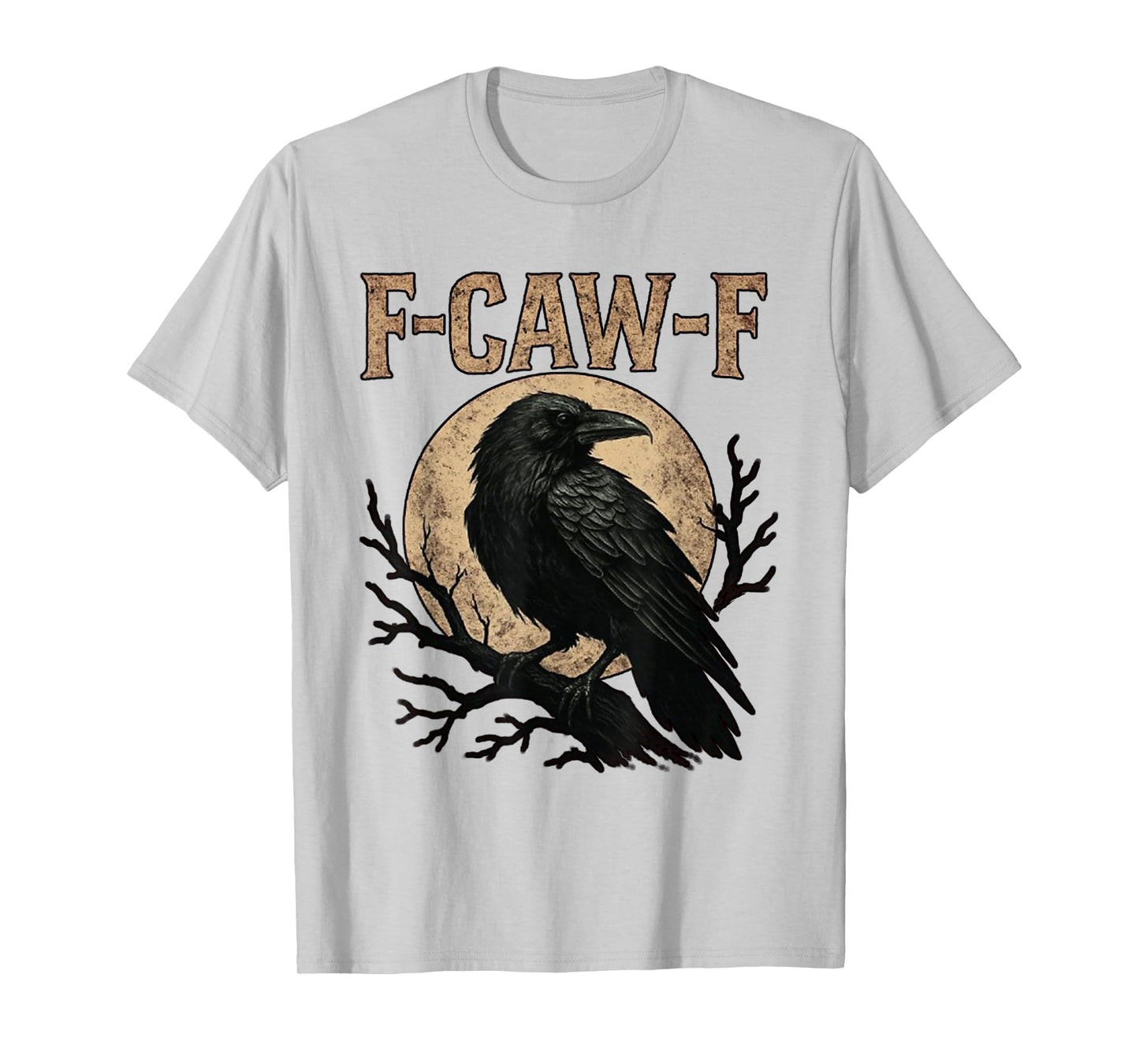 Black Crow, F-Caw-F Funny Black Bird Moon Gothic Adult Humor T-Shirt