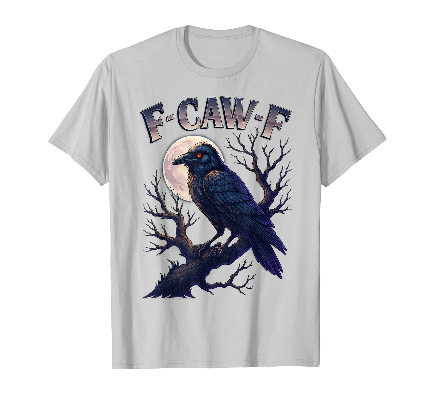 F-Caw-F Black Crow Black Bird Funny Crow F-Caw-F T-Shirt