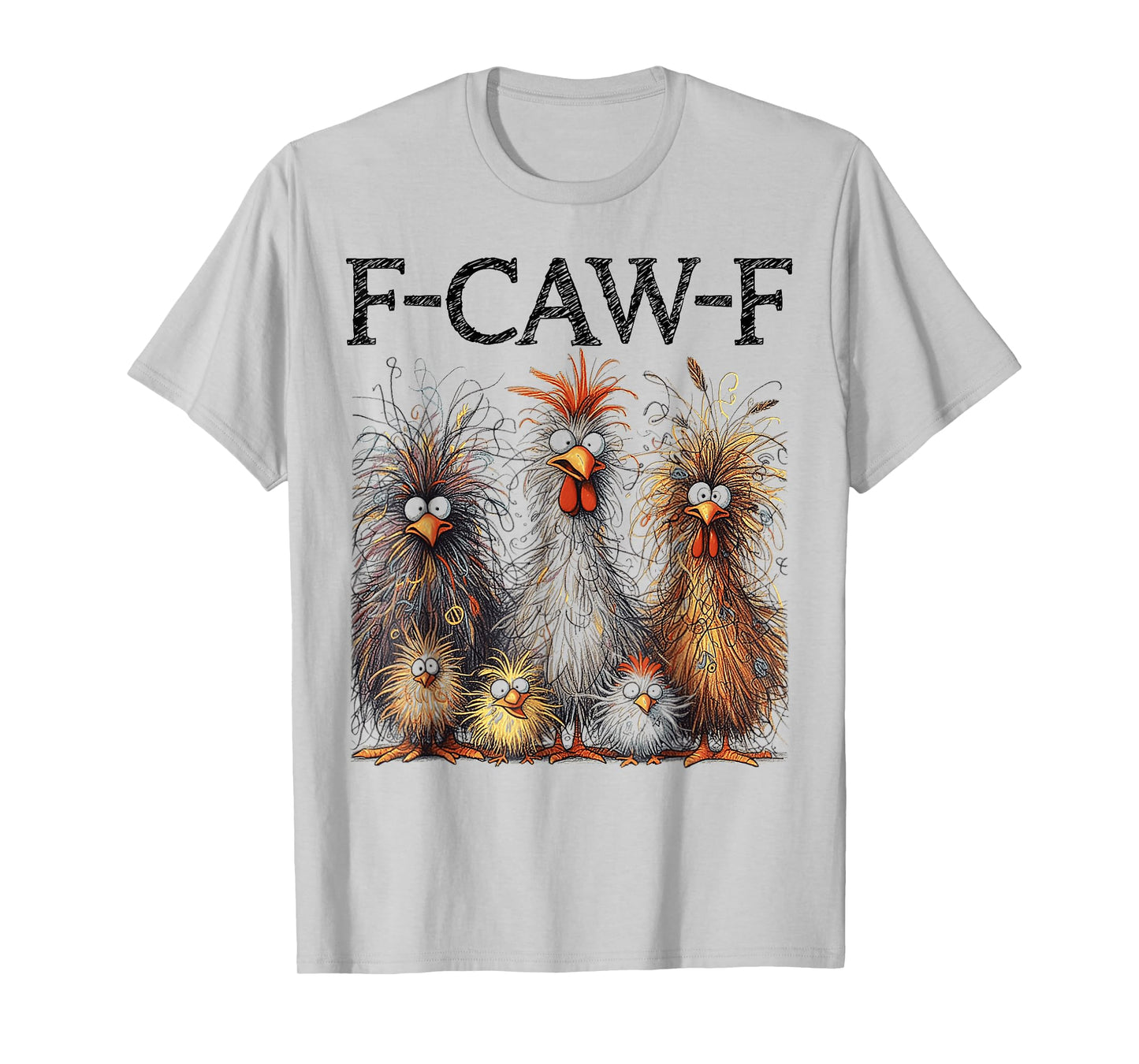 Funny F-CAW-F Chicken Matching Family f caw f FCWF T-Shirt
