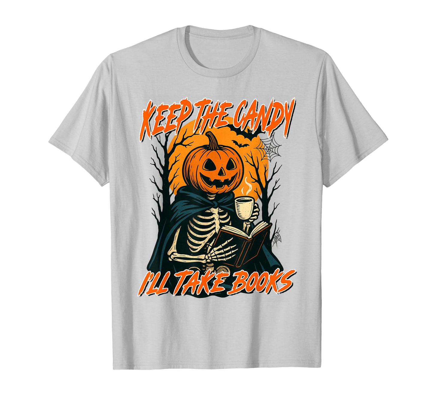 Halloween Reading Book Lover Keeps Candy I'll Take The Books T-Shirt