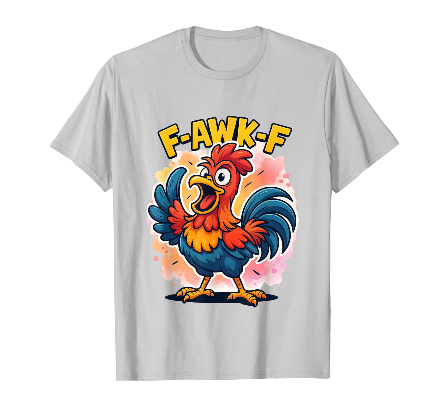 F-Awk-F Chicken F-Caw-F Rooster Funny Meme T-Shirt