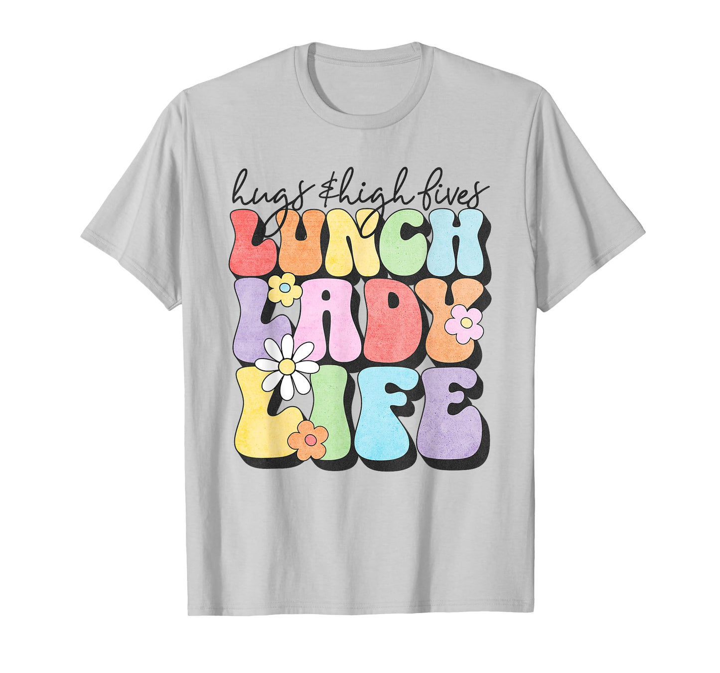 Soul Bleach Teacher Staff First Day of School Last Hugs & High Fives Lunch Lady Vibes Blue Unisex Classic Fit T-Shirt
