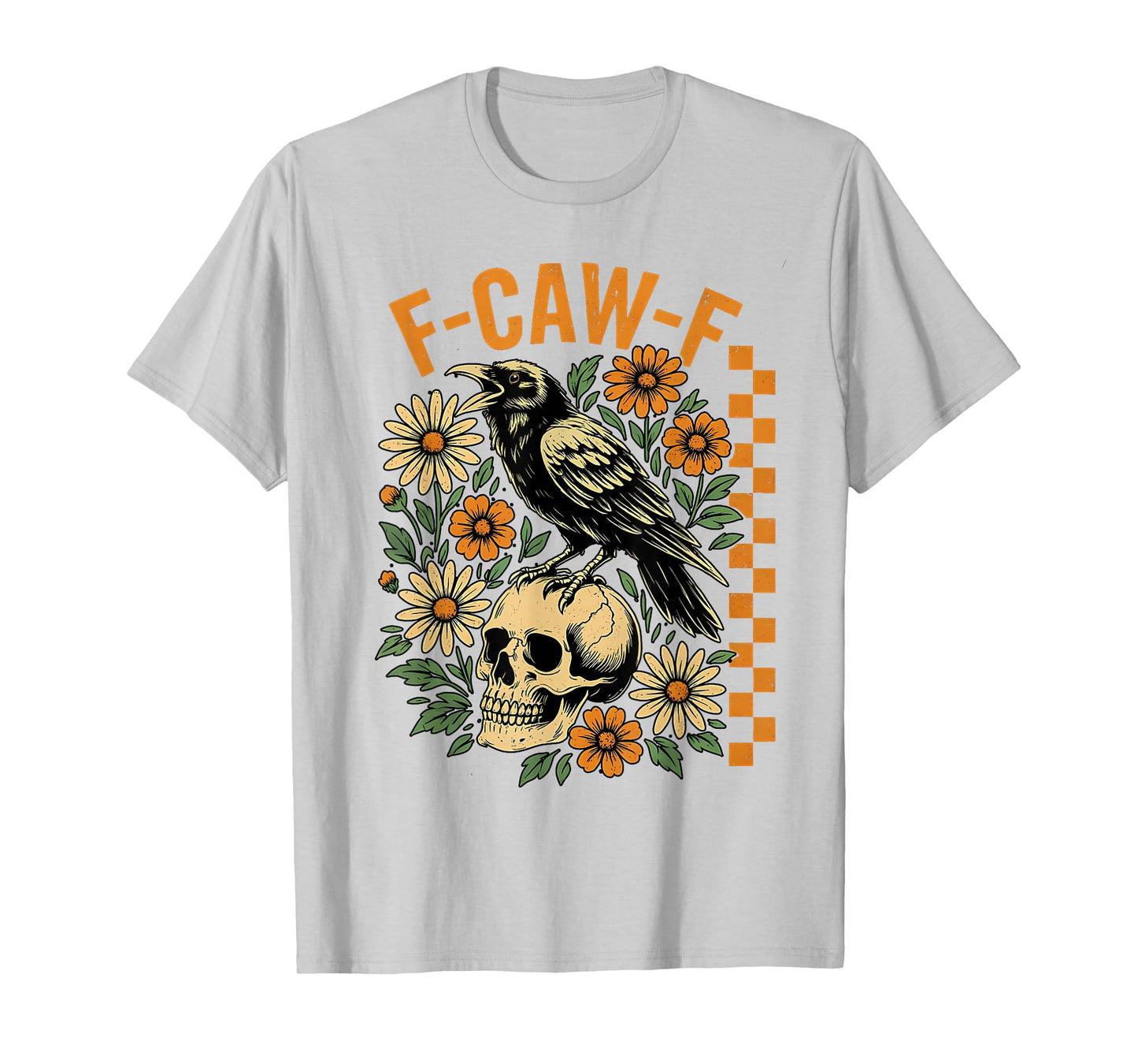 Funny F Caw F Raven Bird Saying Graphic F-Caw-F Crow T-Shirt