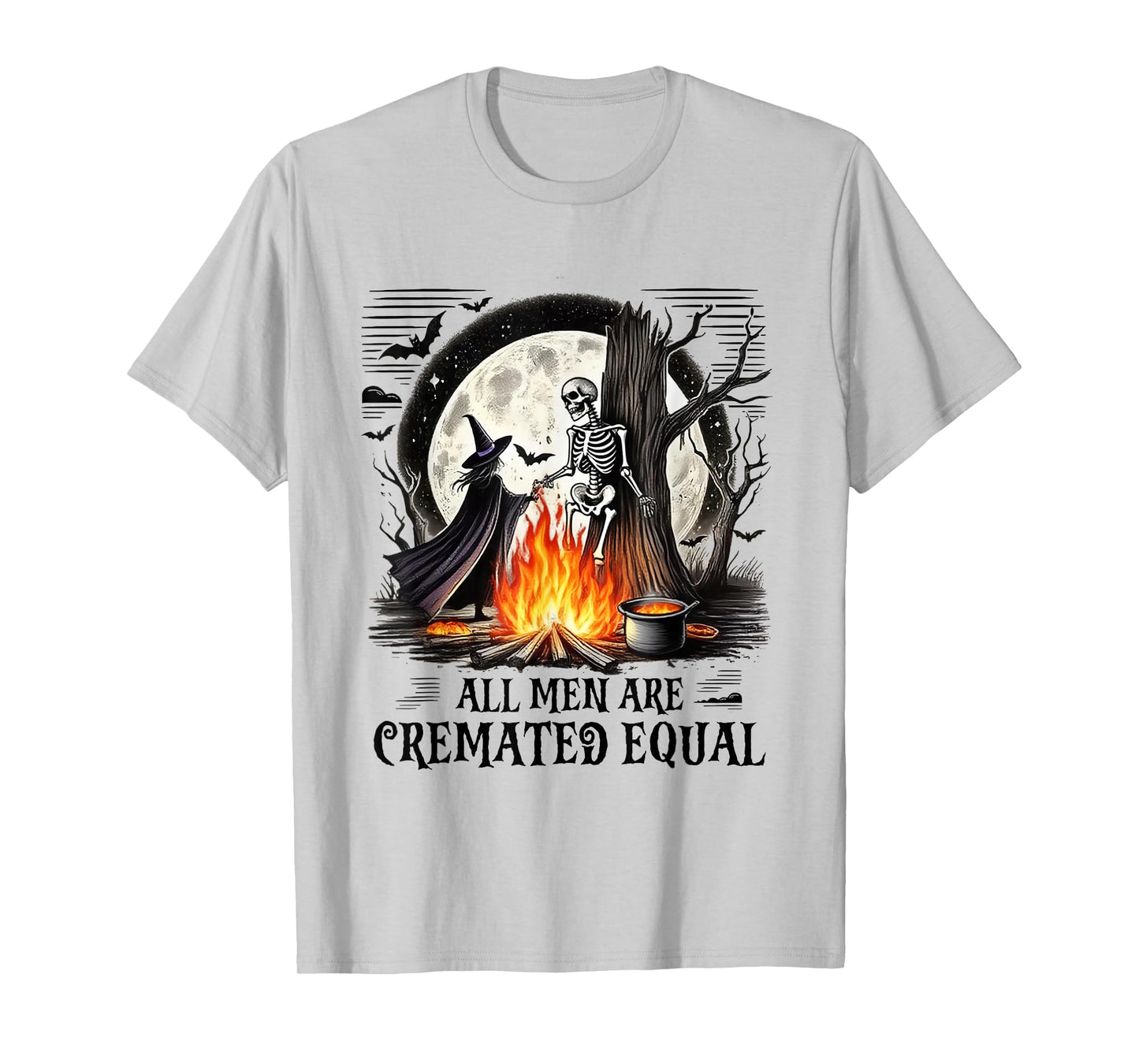 All Men are Cremated Equal Funny Witch Feminist Halloween T-Shirt