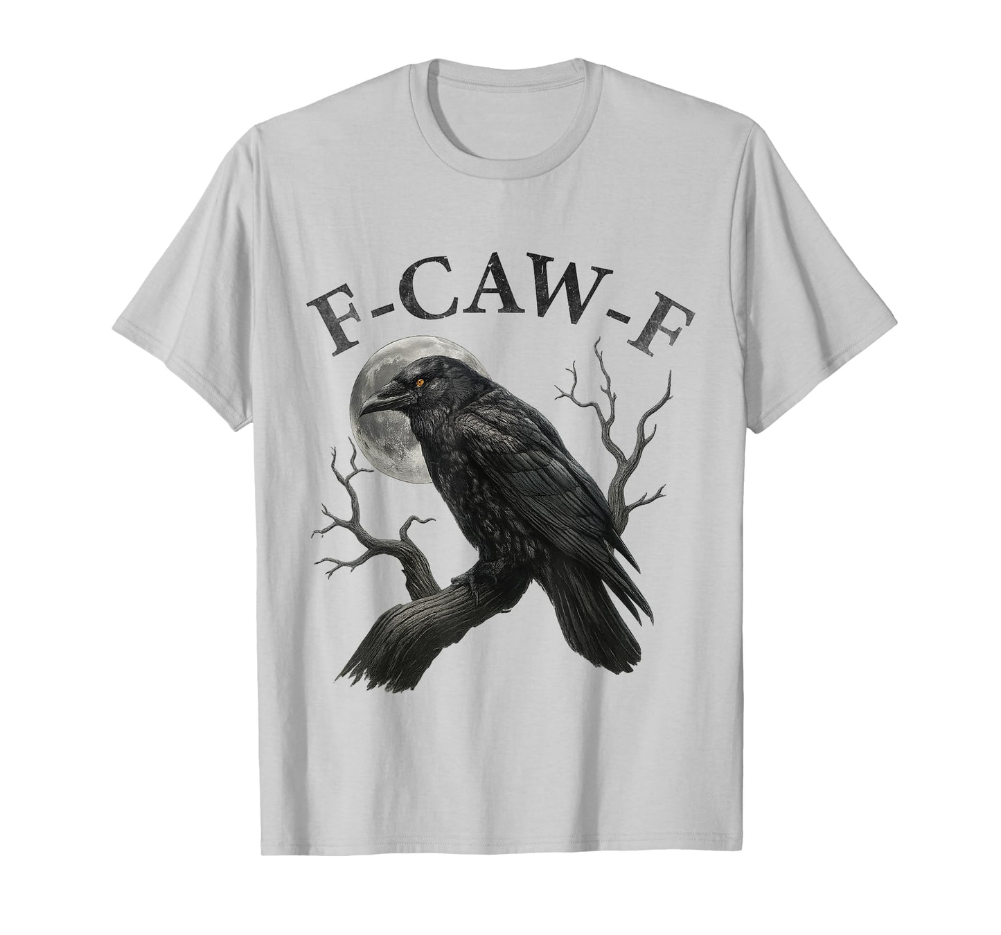 Black Crow F-Caw-F Black Bird Moon, Funny Gothic Adult Humor T-Shirt