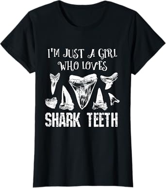 I'm Just A Girl Who Loves Shark Teeth Fossil Tooth Hunting T-Shirt