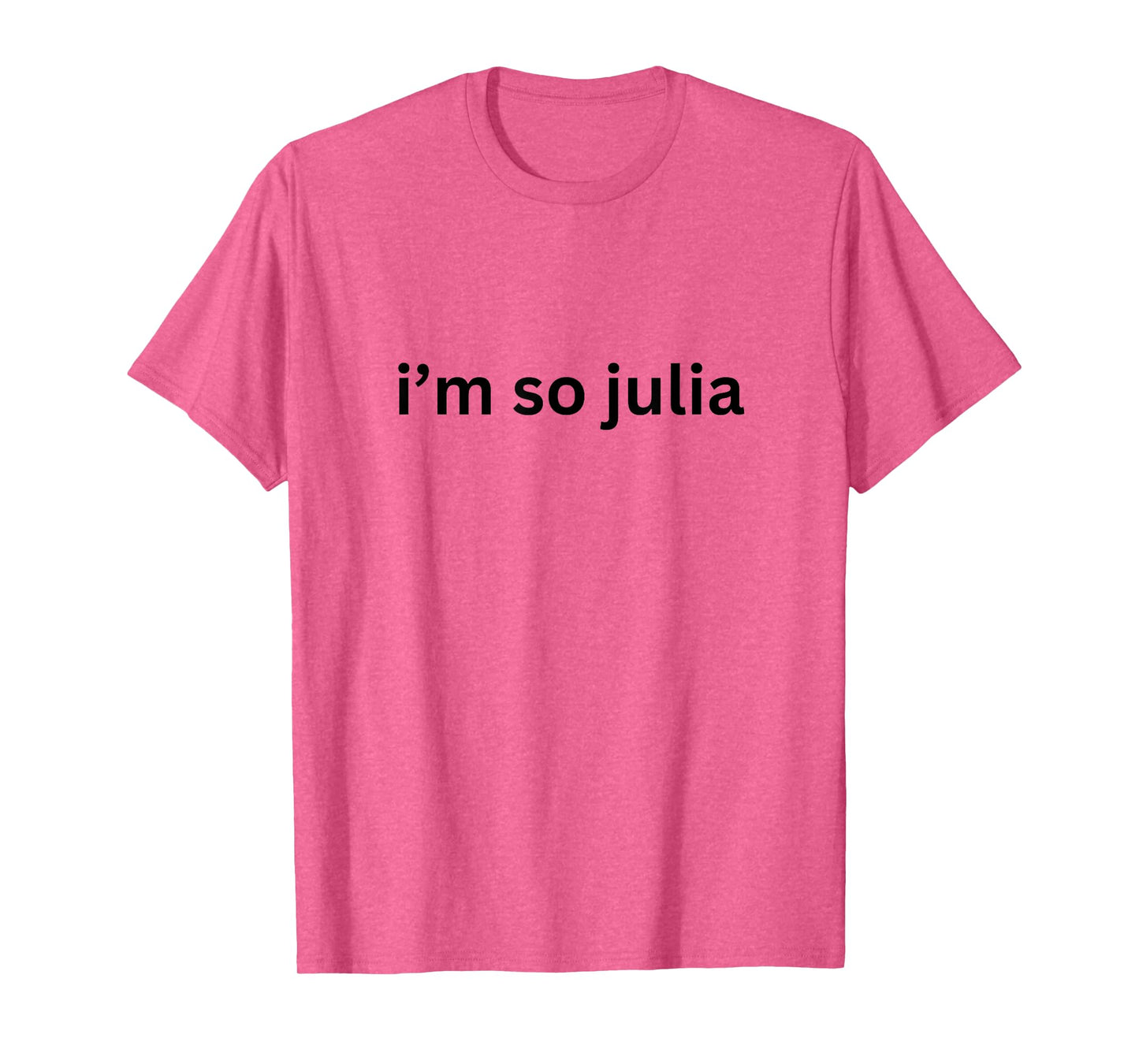 I'm So Julia Green Design, Funny I'm So Julia Meme 2024 T-Shirt