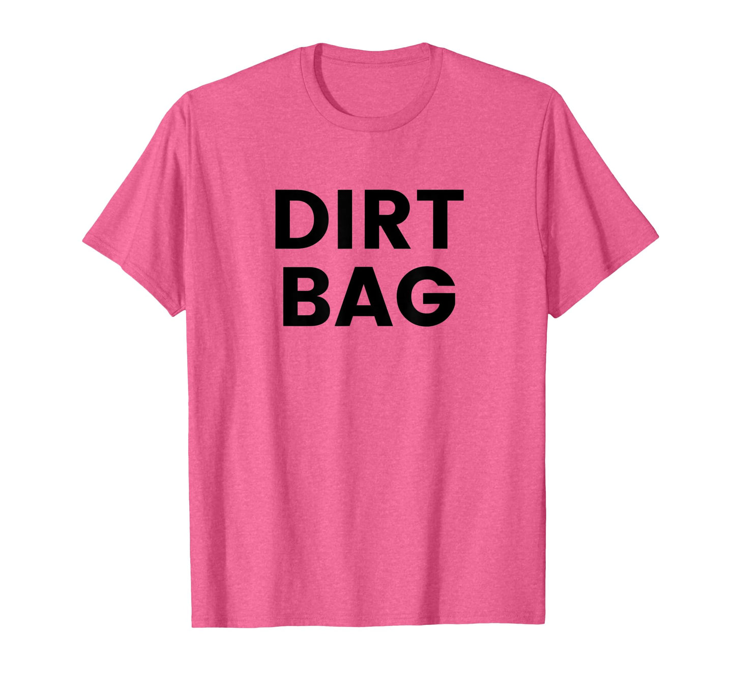 Dirt Bag T-Shirt