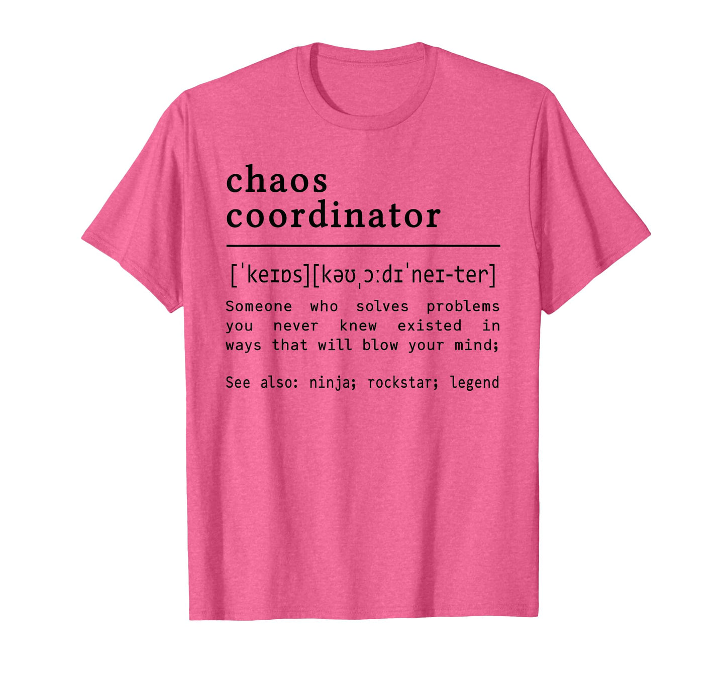 Chaos Coordinator Definition for Teachers Back to School T-Shirt
