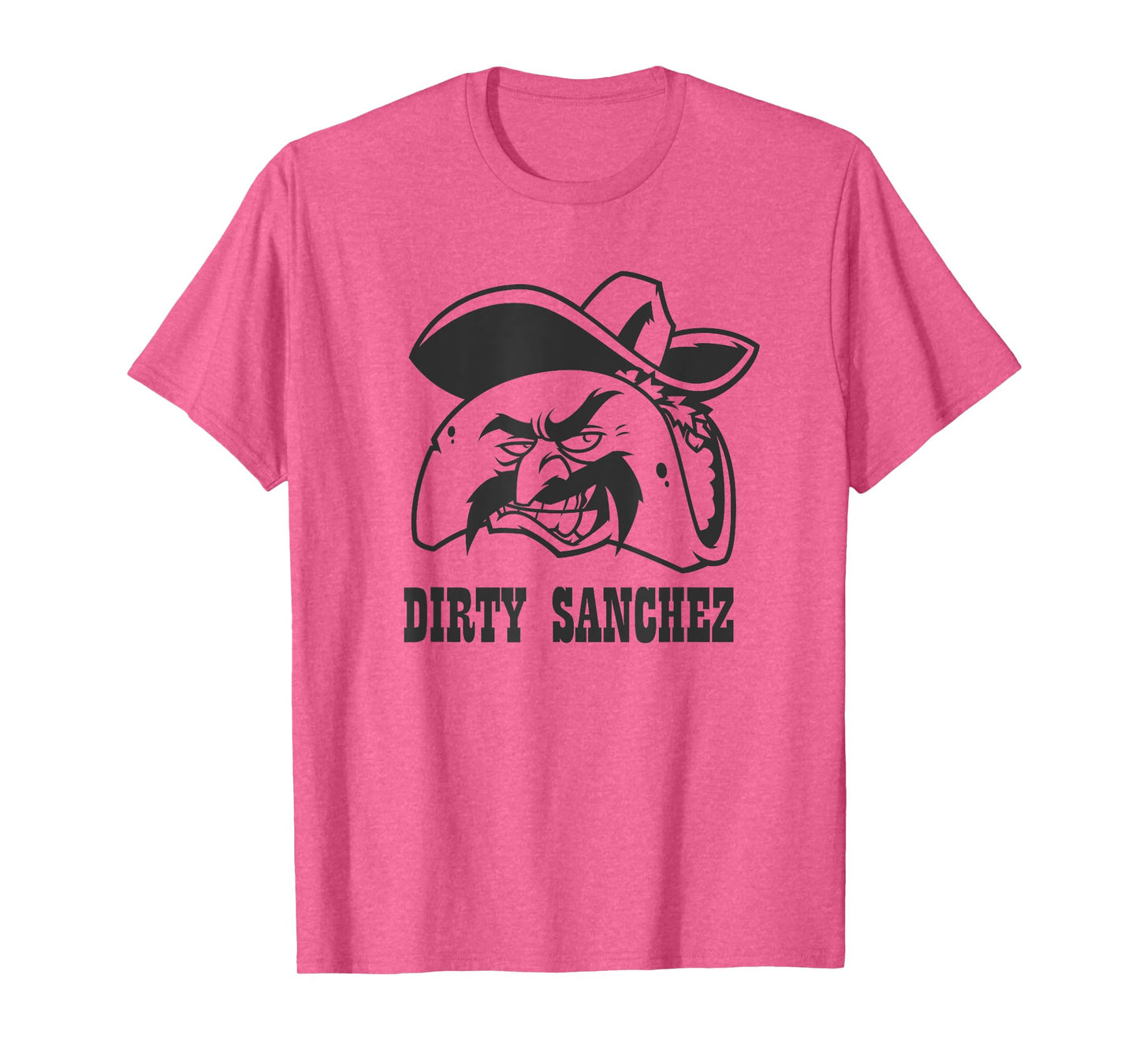 Dirty Sanchez Taco funny men women gag gift T-Shirt