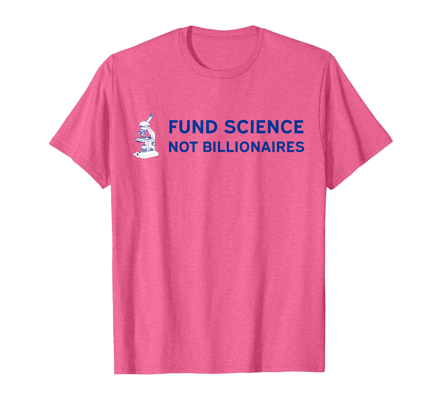 Fund Science, Not Billionaires - Support the NIH Anti-Trump T-Shirt