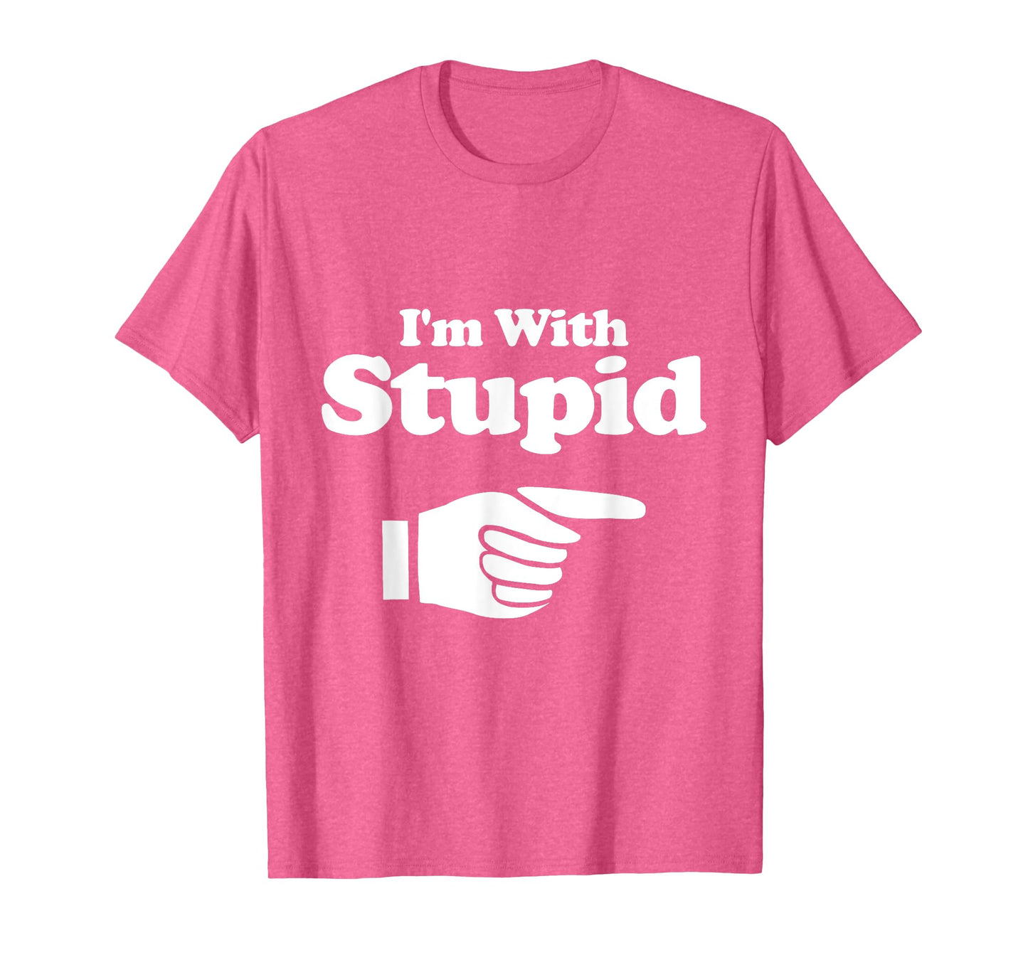 I'm With Stupid T Shirt Green - Women Kids Men Tee