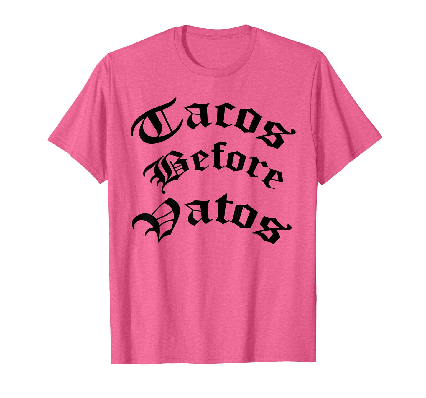Tacos Before Vatos Chola Cholo Old English Tee Shirt T-Shirt