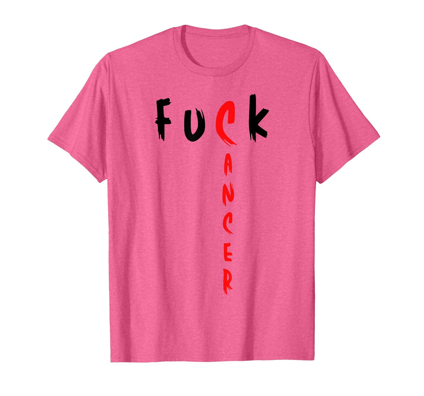 Funny Fuck Cancer For Cancer Awareness And Cancer Warriors T-Shirt