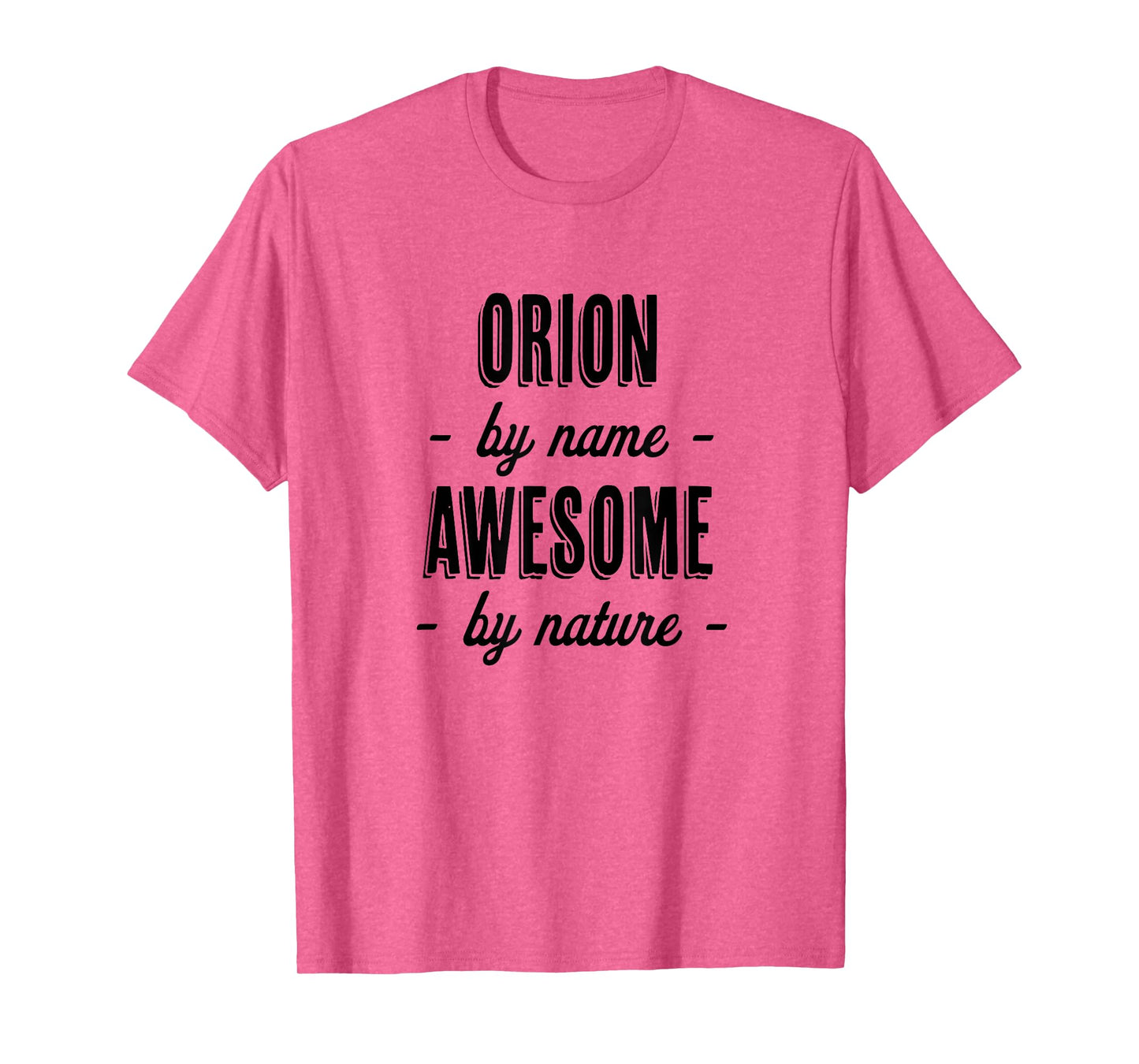 ORION by Name - Awesome by Nature | Adult - Boy Youth Gift T-Shirt