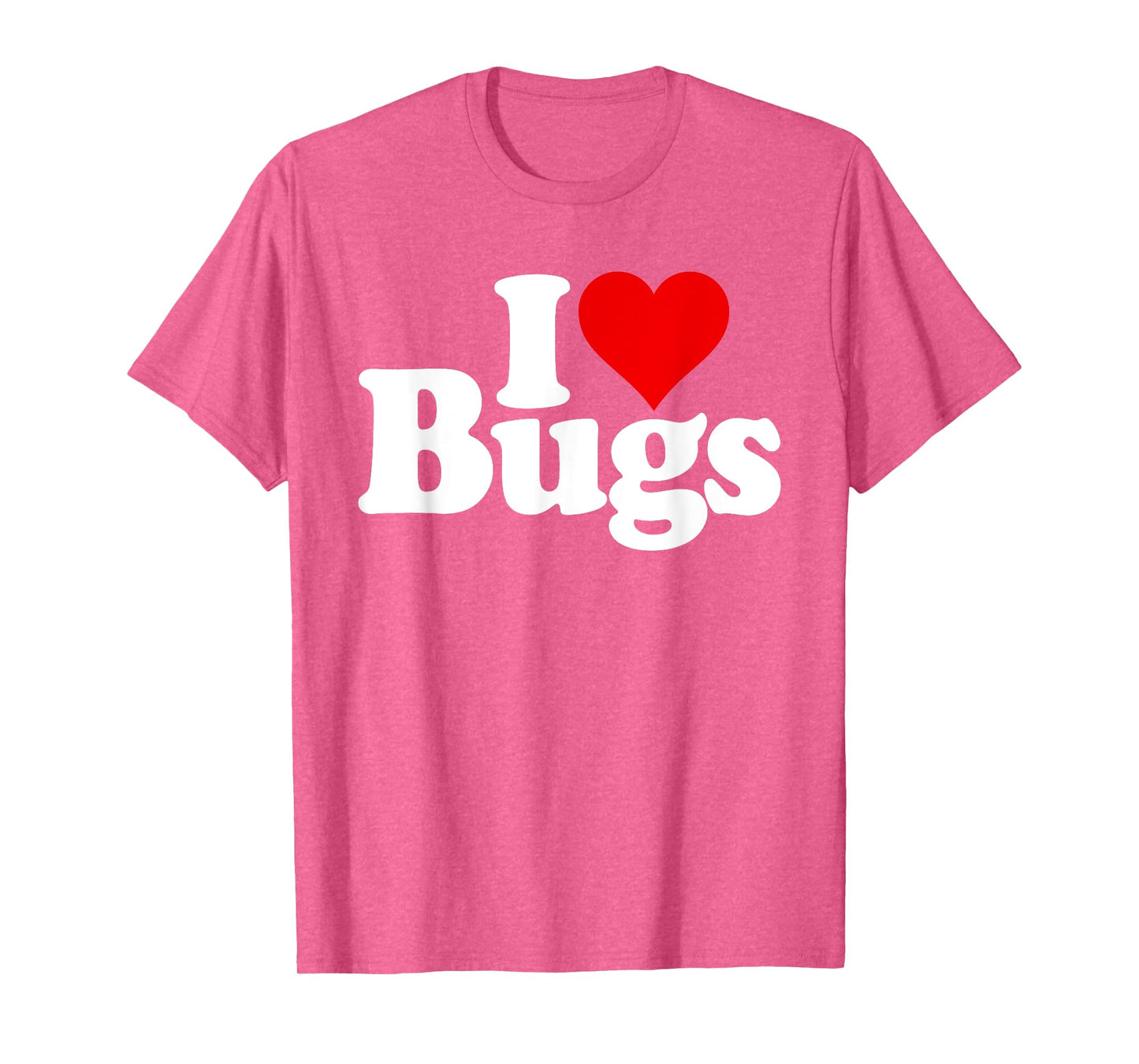 I LOVE HEART BUGS INSECTS ENTOMOLOGY T-Shirt