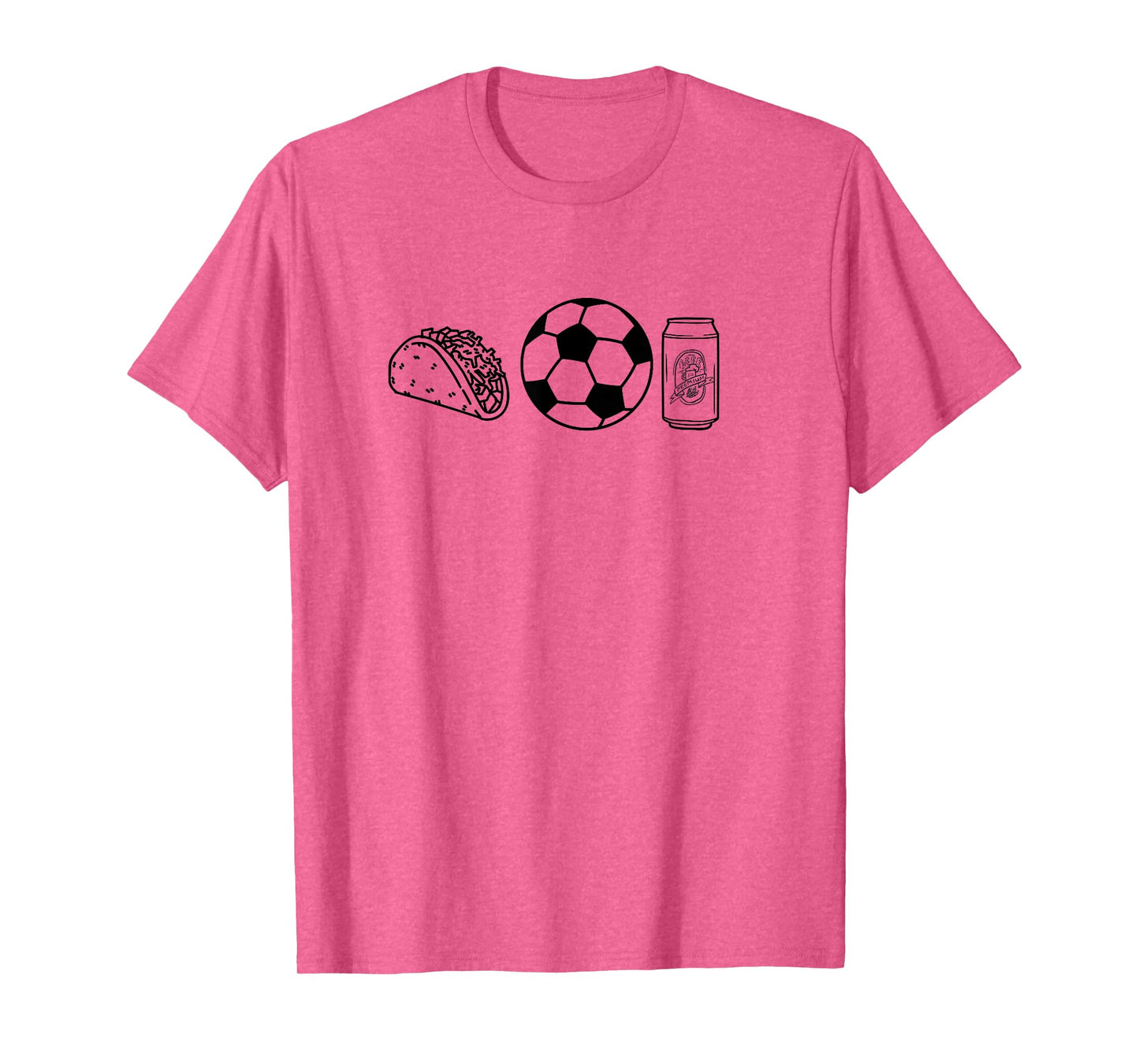 Tacos, Soccer, Beer - Things I Love. T-Shirt