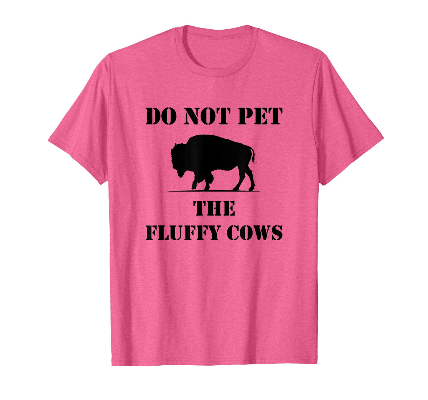 Do Not Pet the Fluffy Cows T-Shirt