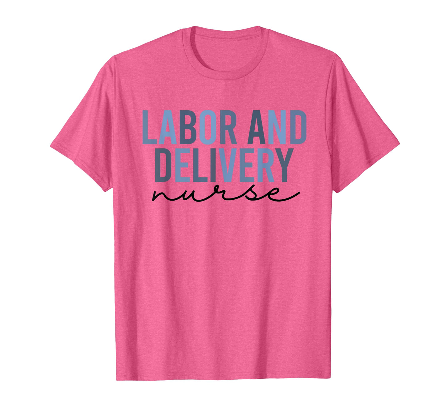 Labor and Delivery Nurse Shirt | L&D T-Shirt