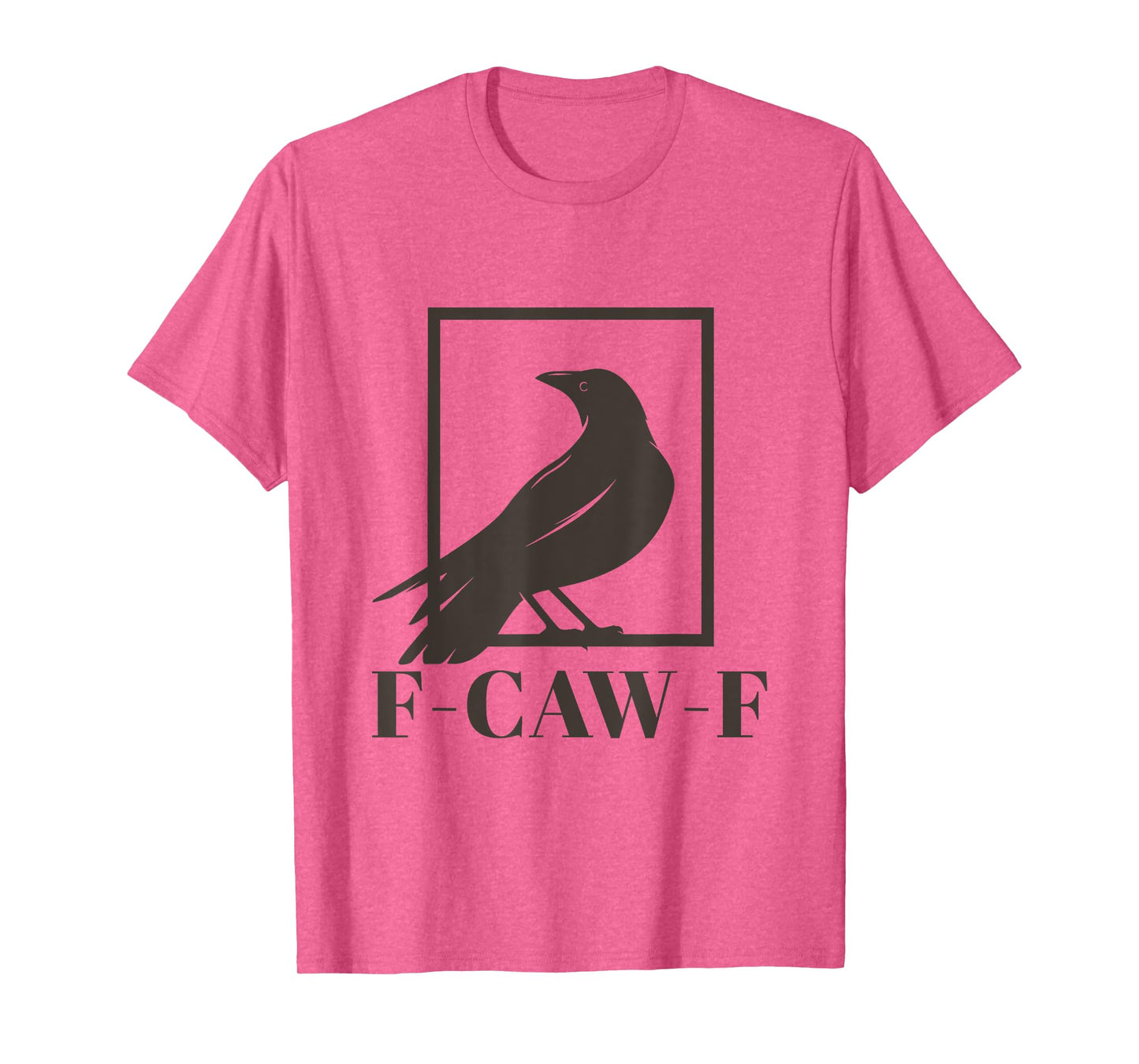 F-Caw-F Crow Silhouette Funny Sarcastic Black Bird T-Shirt