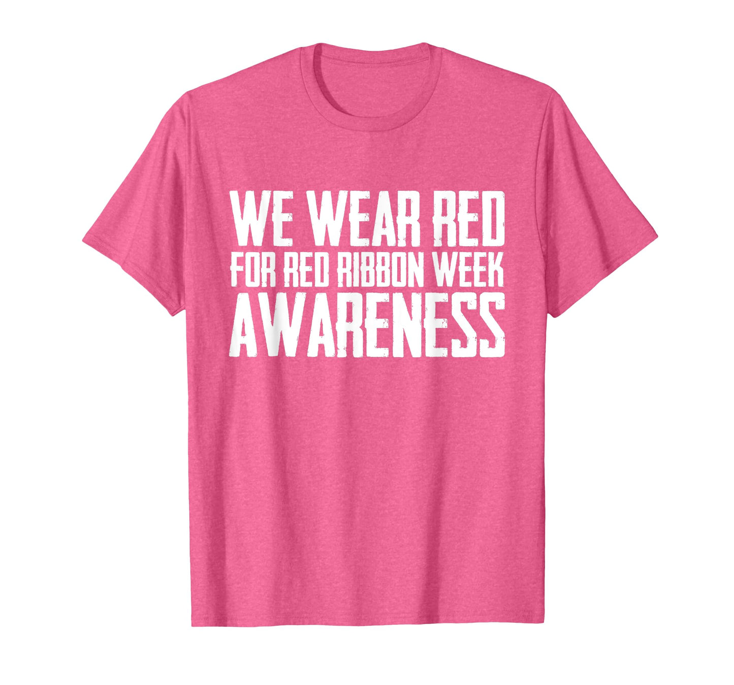 We Wear Red For Red Ribbon Week Awareness Ribbon Month Red T-Shirt