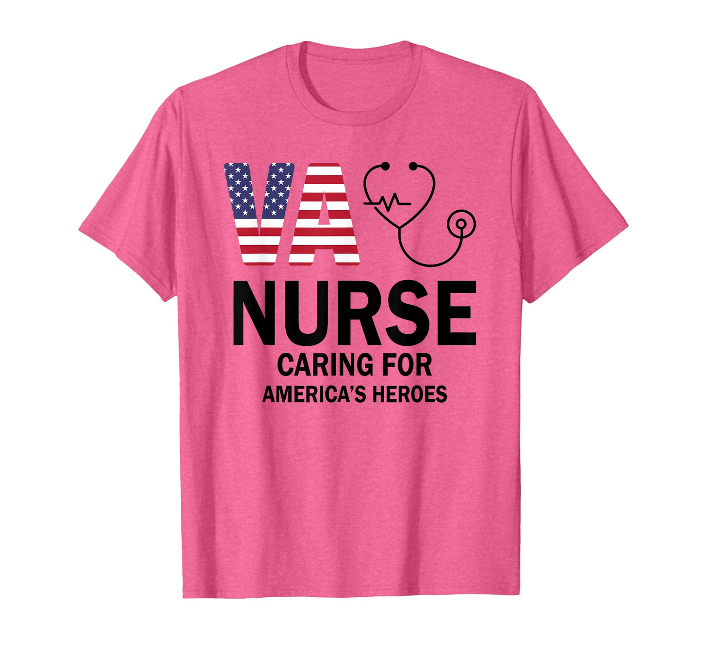 VA Nurse Caring For American's Heroes T-Shirt