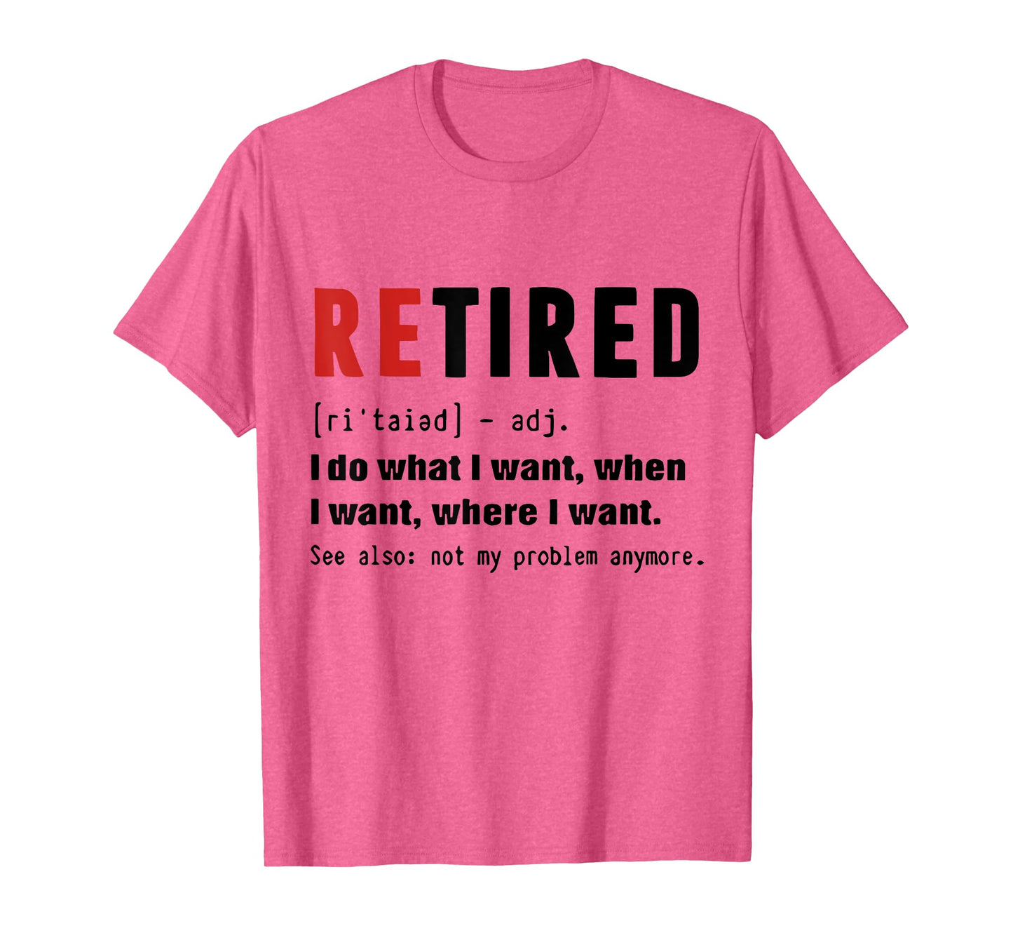 Retired Definition Retirement Definition For Women Men T-Shirt