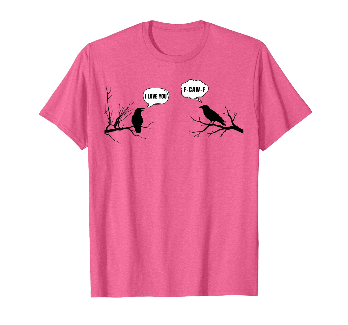 F-Caw-F Black Crow Two Black Birds Funny Crows Talk F-Caw-F T-Shirt