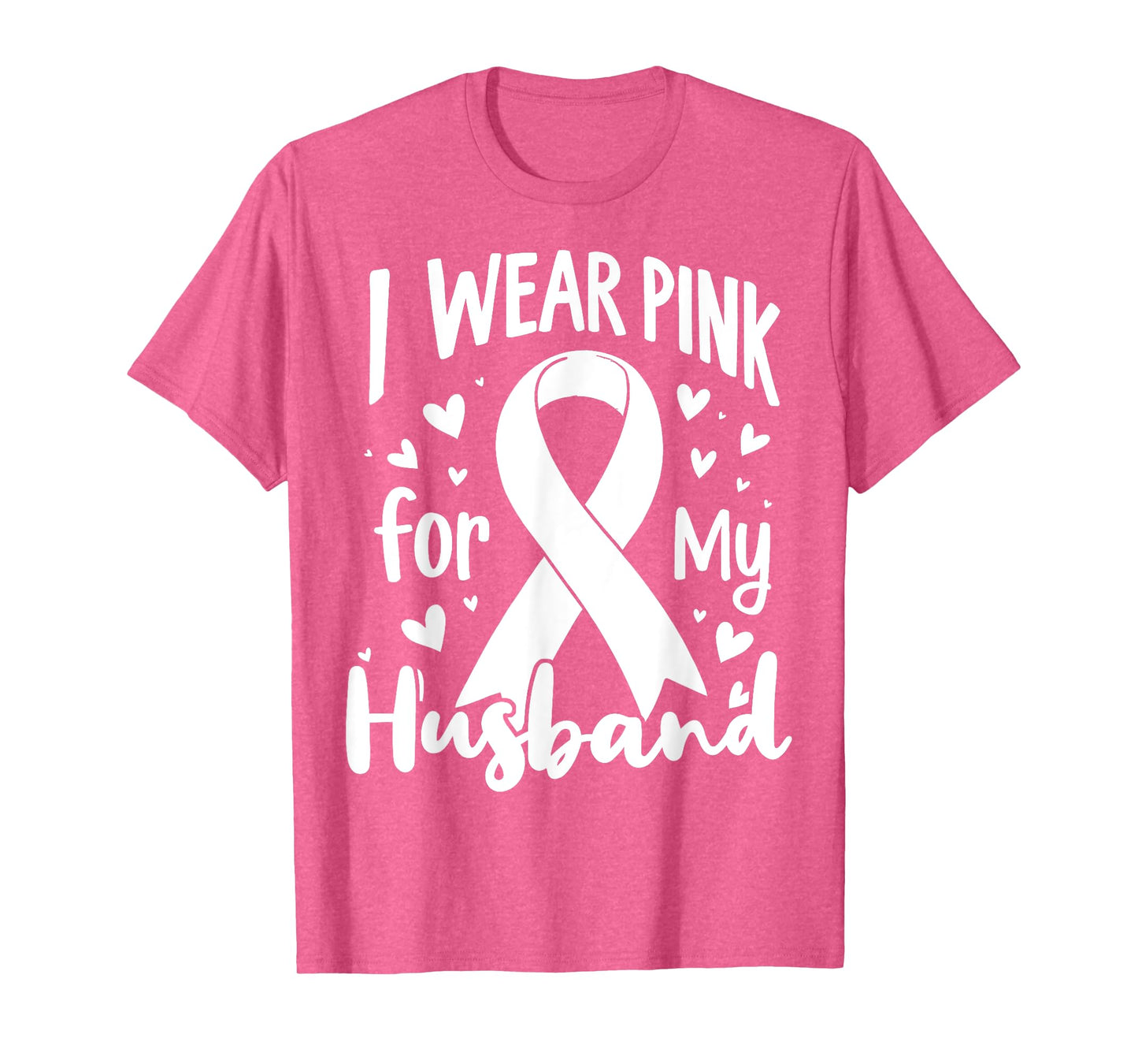 I Wear Pink For My Husband Cancer Awareness Ribbon T-Shirt