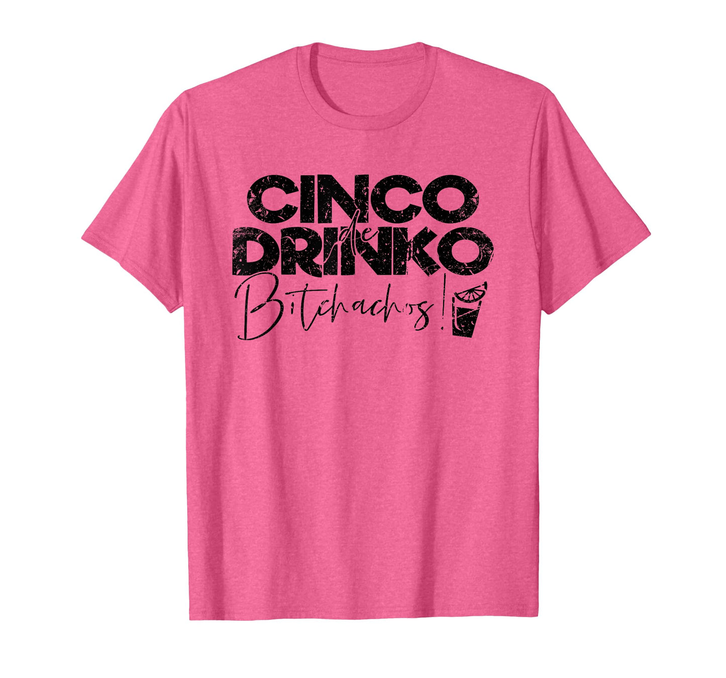 Funny Cinco De Mayo Mexican Cinco de Drinko Bitchachos T-Shirt
