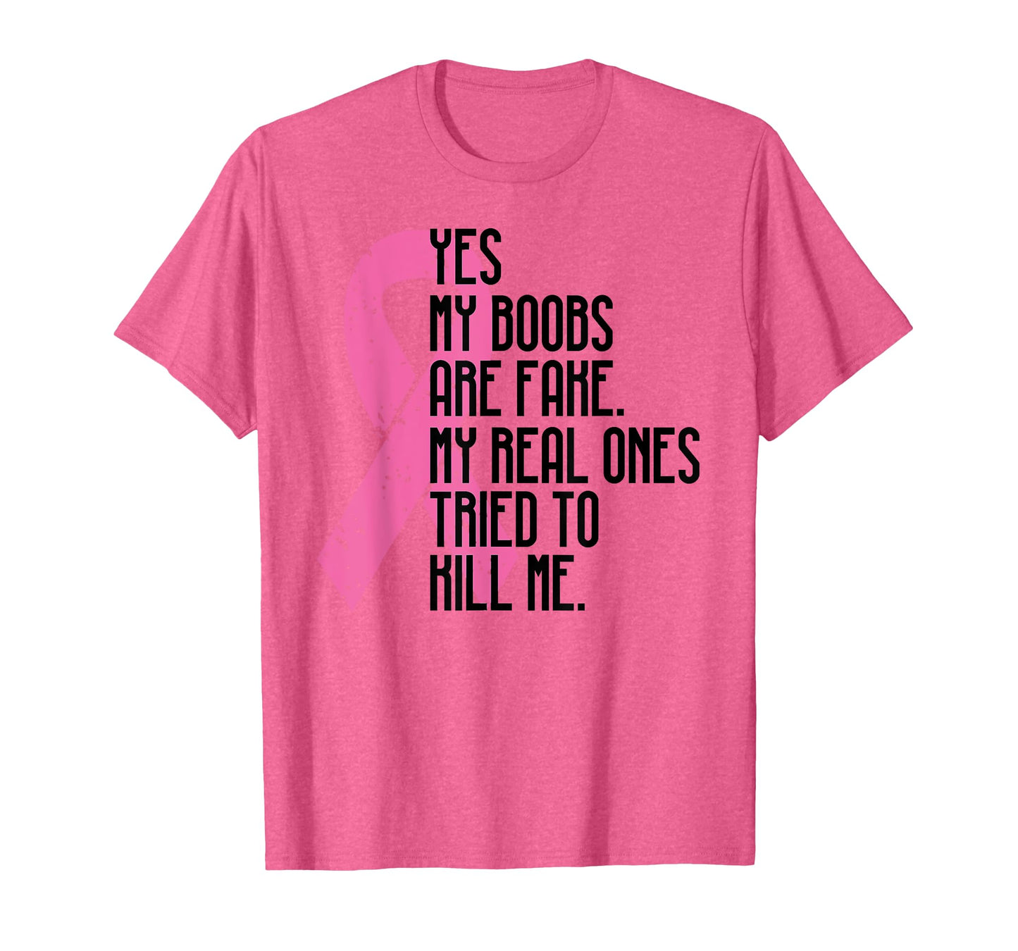 Breast Cancer Awareness Month Yes My Boobs Are Fake T-Shirt T-Shirt
