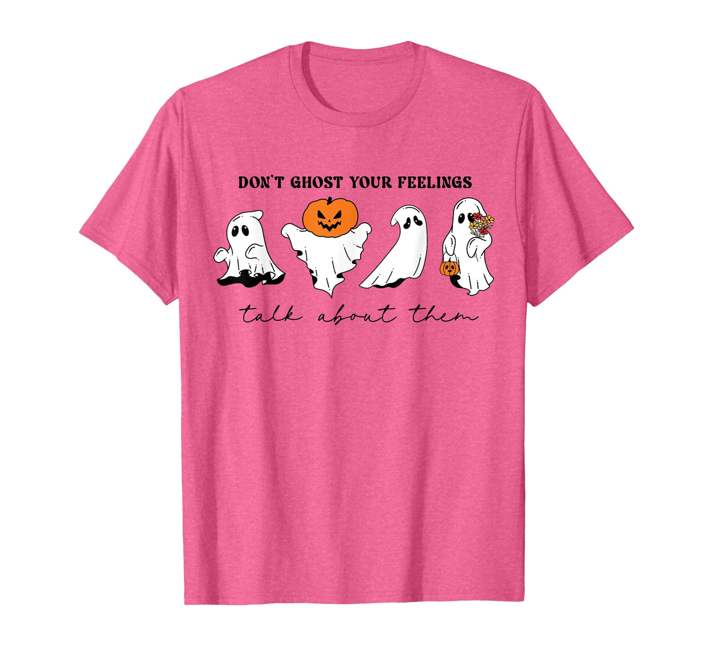 Don't Ghost Your Feelings Inspirational Therapy Psychologist T-Shirt