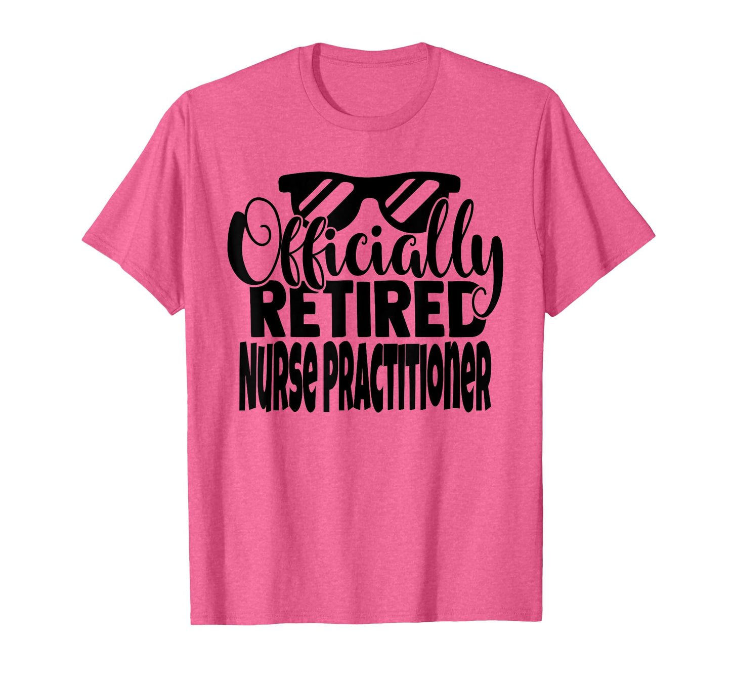 Funny Retired Nurse Practitioner Retirement Men Women T-Shirt