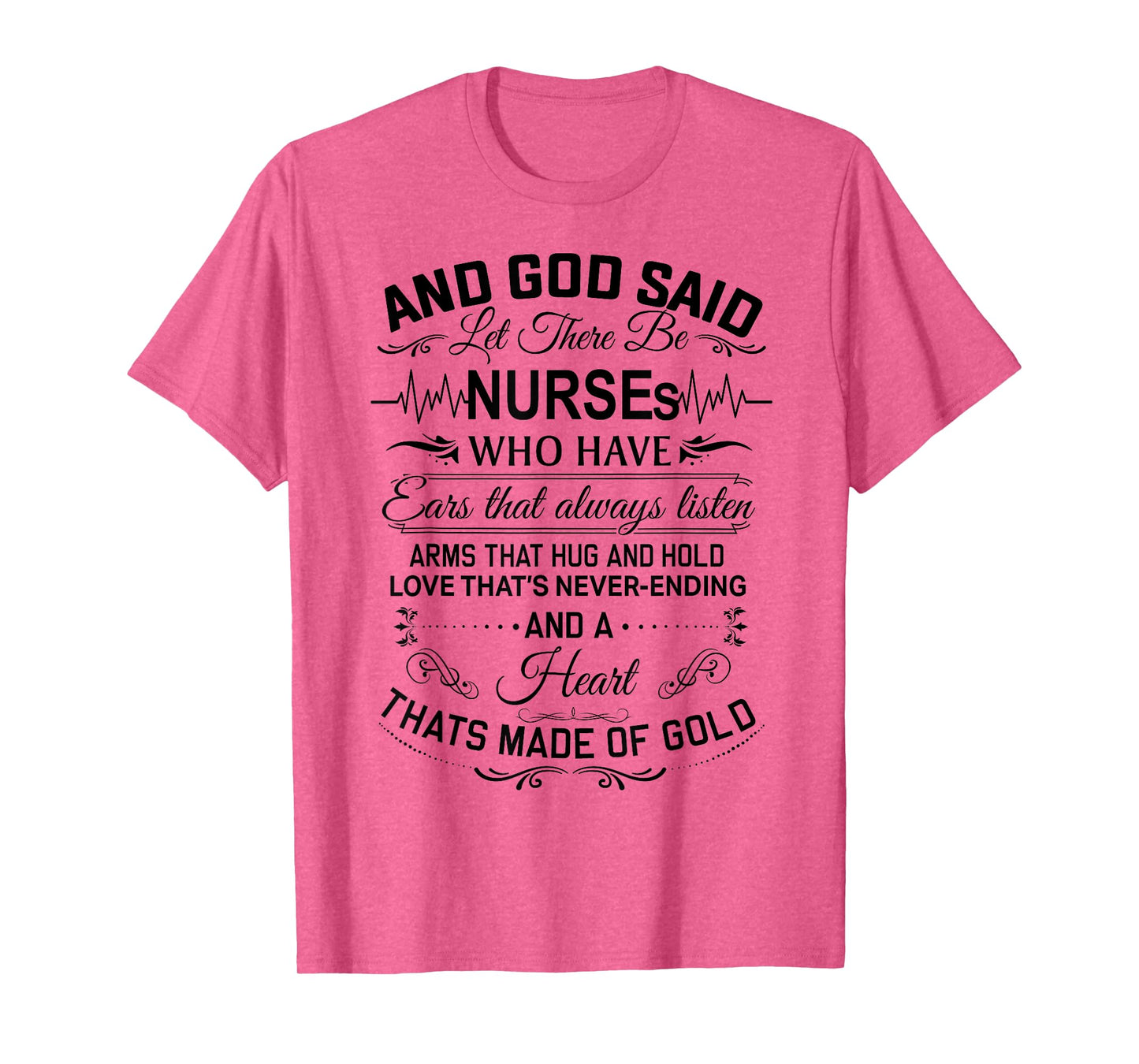 And God Said Let There Be Nurses Who Have Ears T-Shirt