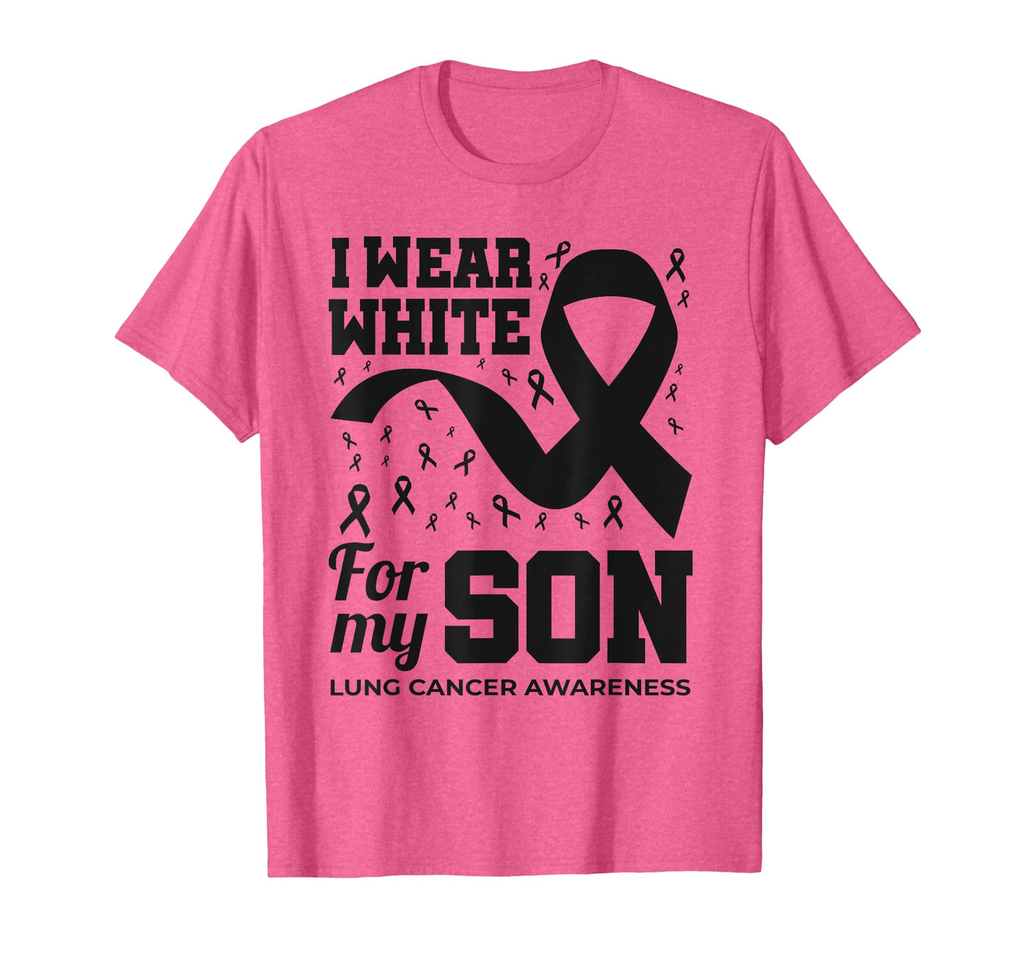 I Wear White For My Son Lung Cancer Awareness Month T-Shirt