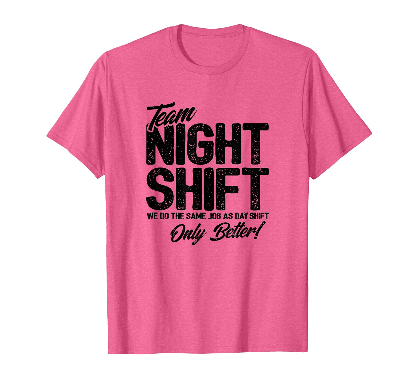 Night Shift Meme - Team Night Shift - Funny Night Shift T-Shirt