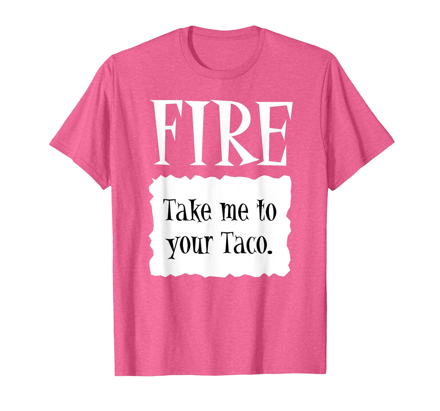 FIRE - Hot Packet Halloween Taco Costume T-Shirt