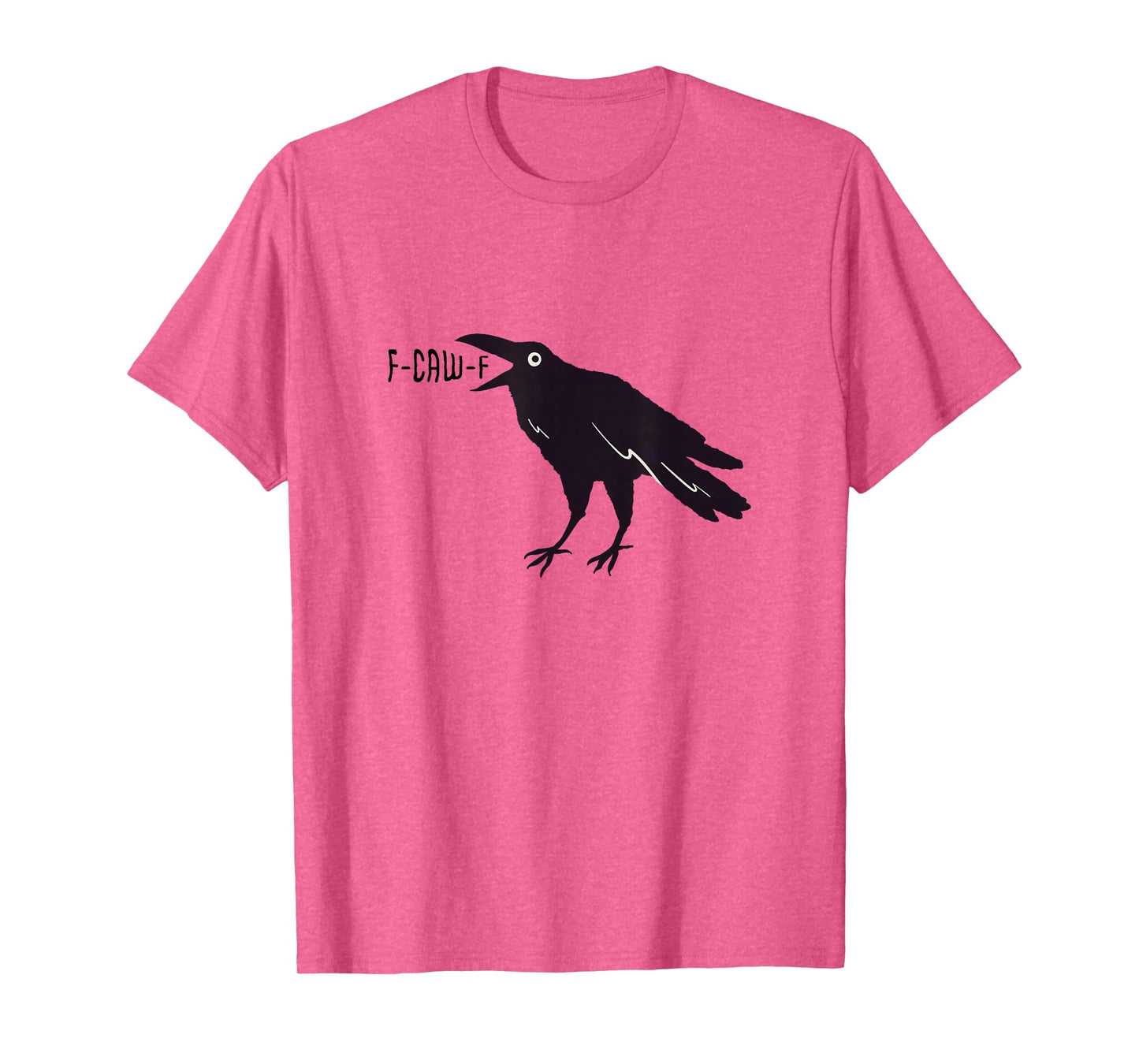 Funny Crow F-Caw-F Bird Pun T-Shirt