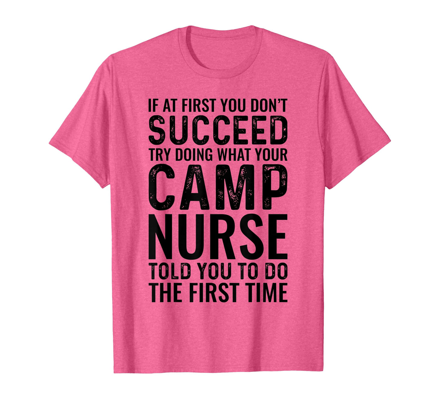Try Doing What Your Camp Nurse Told You Funny Camping Nurse T-Shirt