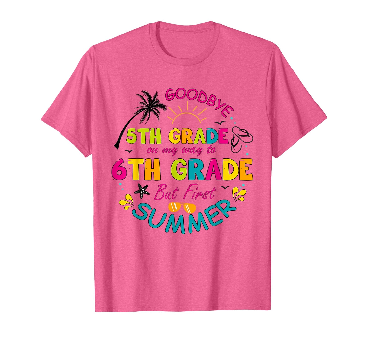 Goodbye 5th Grade Graduation To middle school Hello Summer T-Shirt