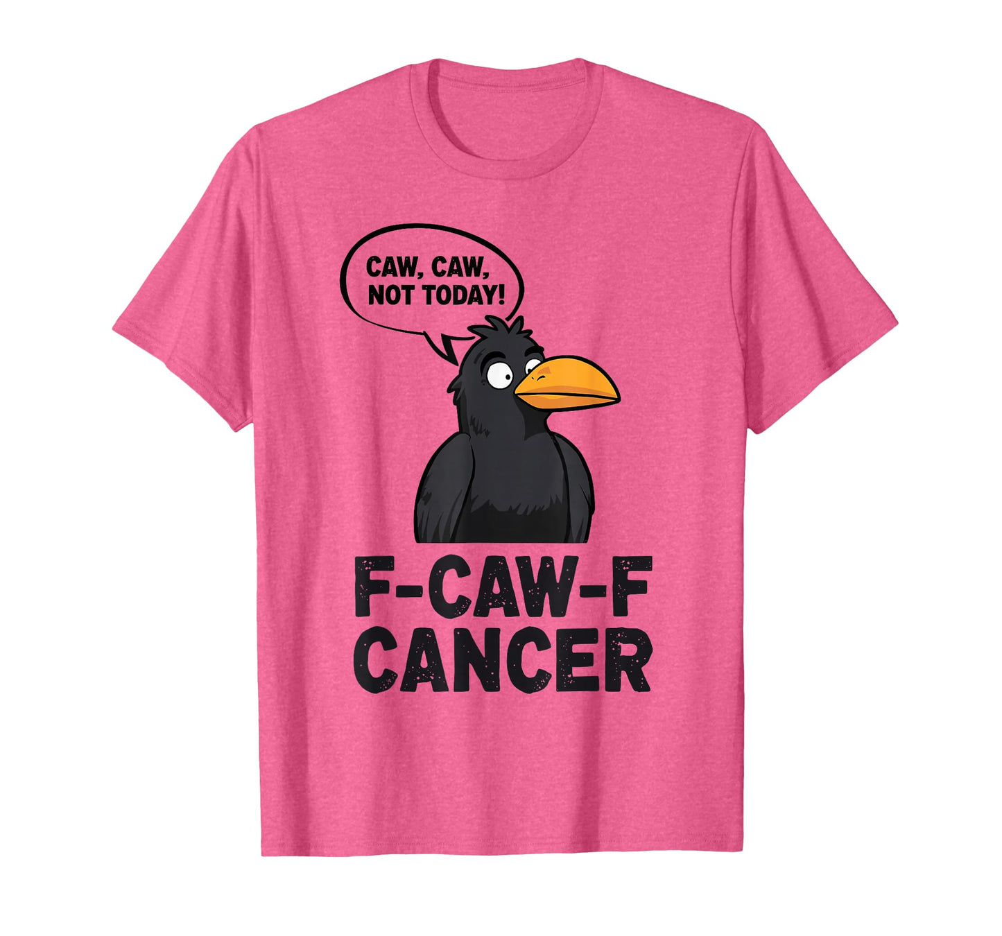 Black Crow F-Caw-F All Cancer Awareness T-Shirt