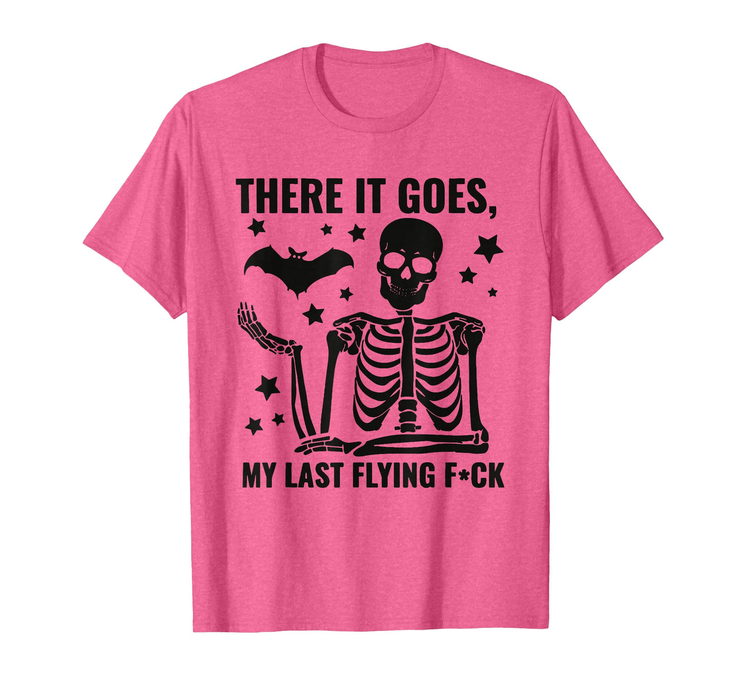 There It Goes My Last Flying FCK Funny Skeleton Halloween T-Shirt