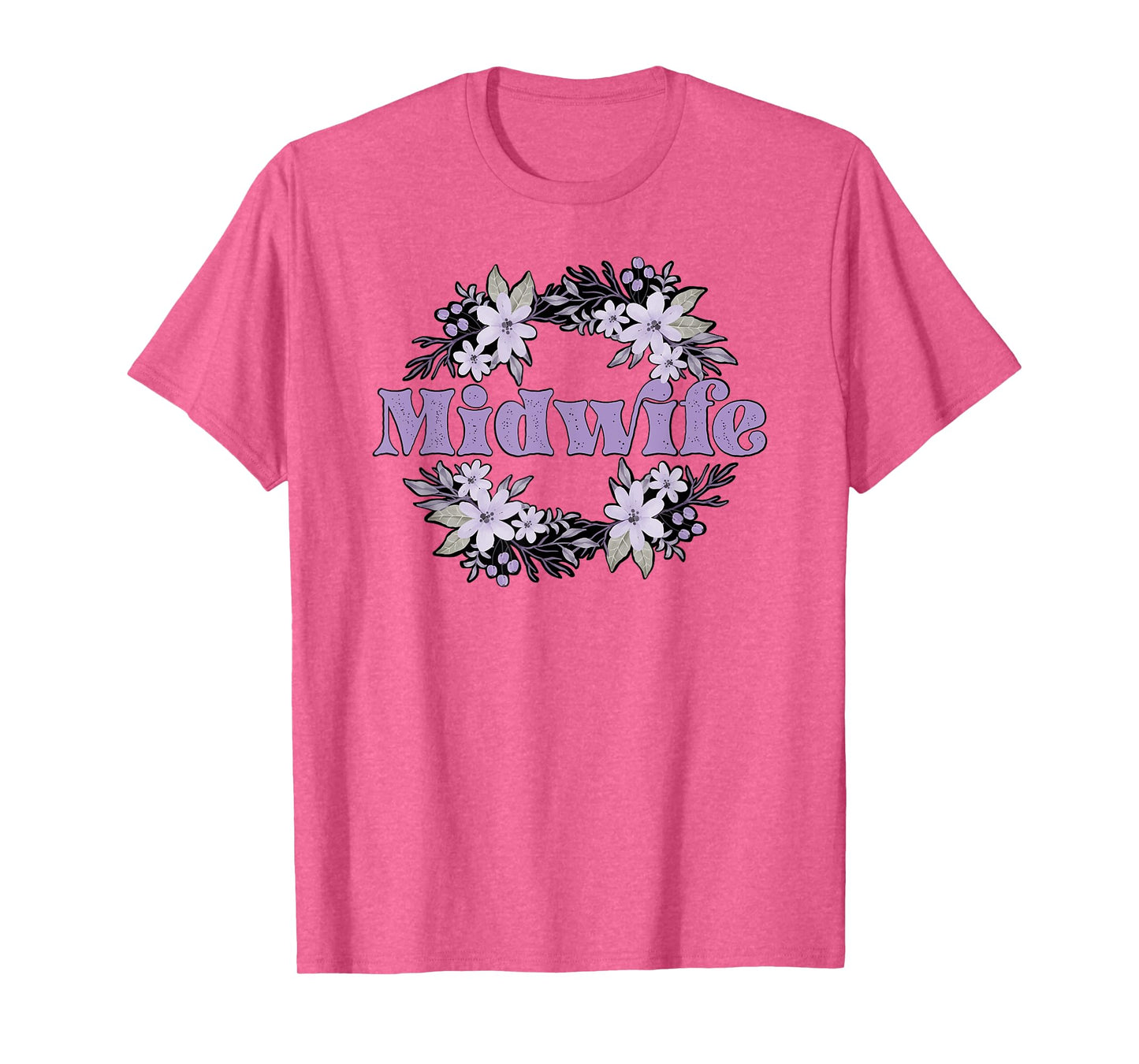 Midwife Flowers Midwifery Midwives T-Shirt