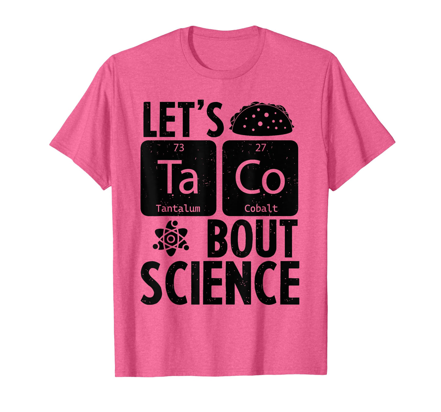 Let's Taco Bout Science Funny Women Teacher Scientist T-Shirt