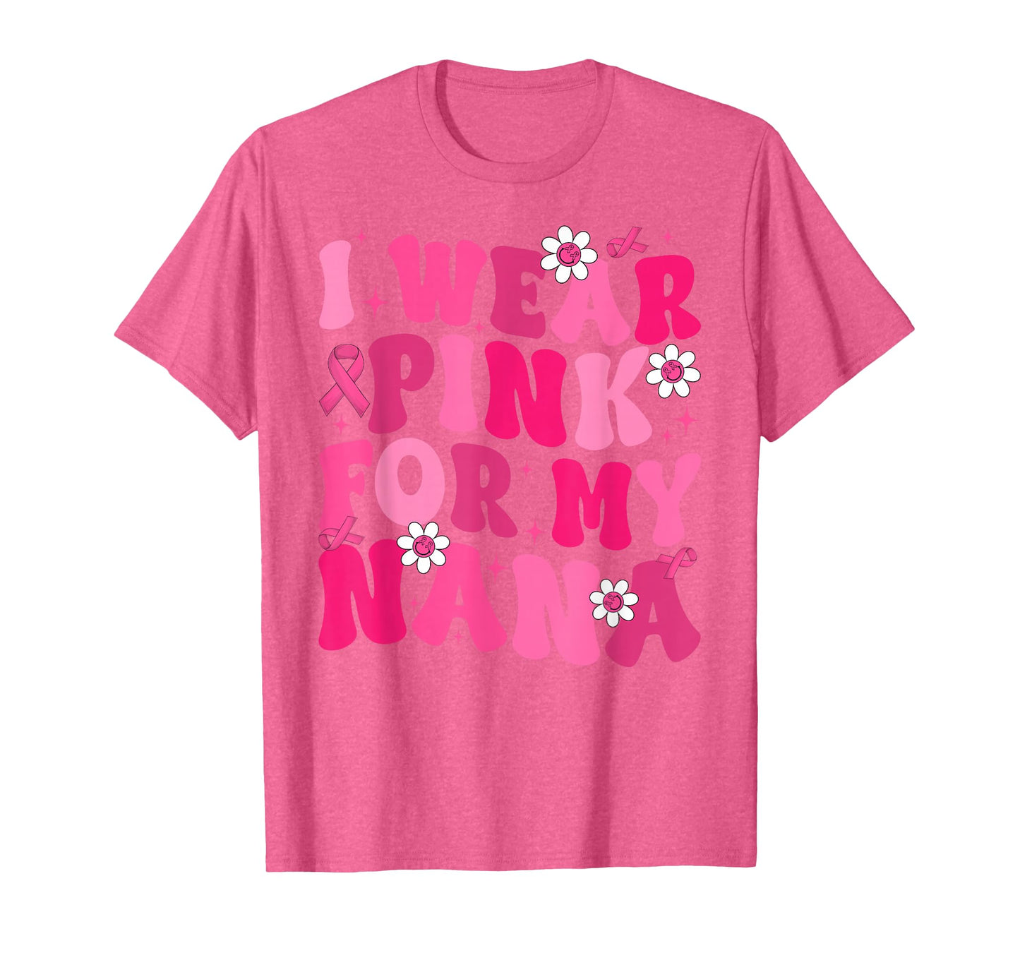 Groovy I Wear Pink For My Nana Breast Cancer Awareness Day T-Shirt
