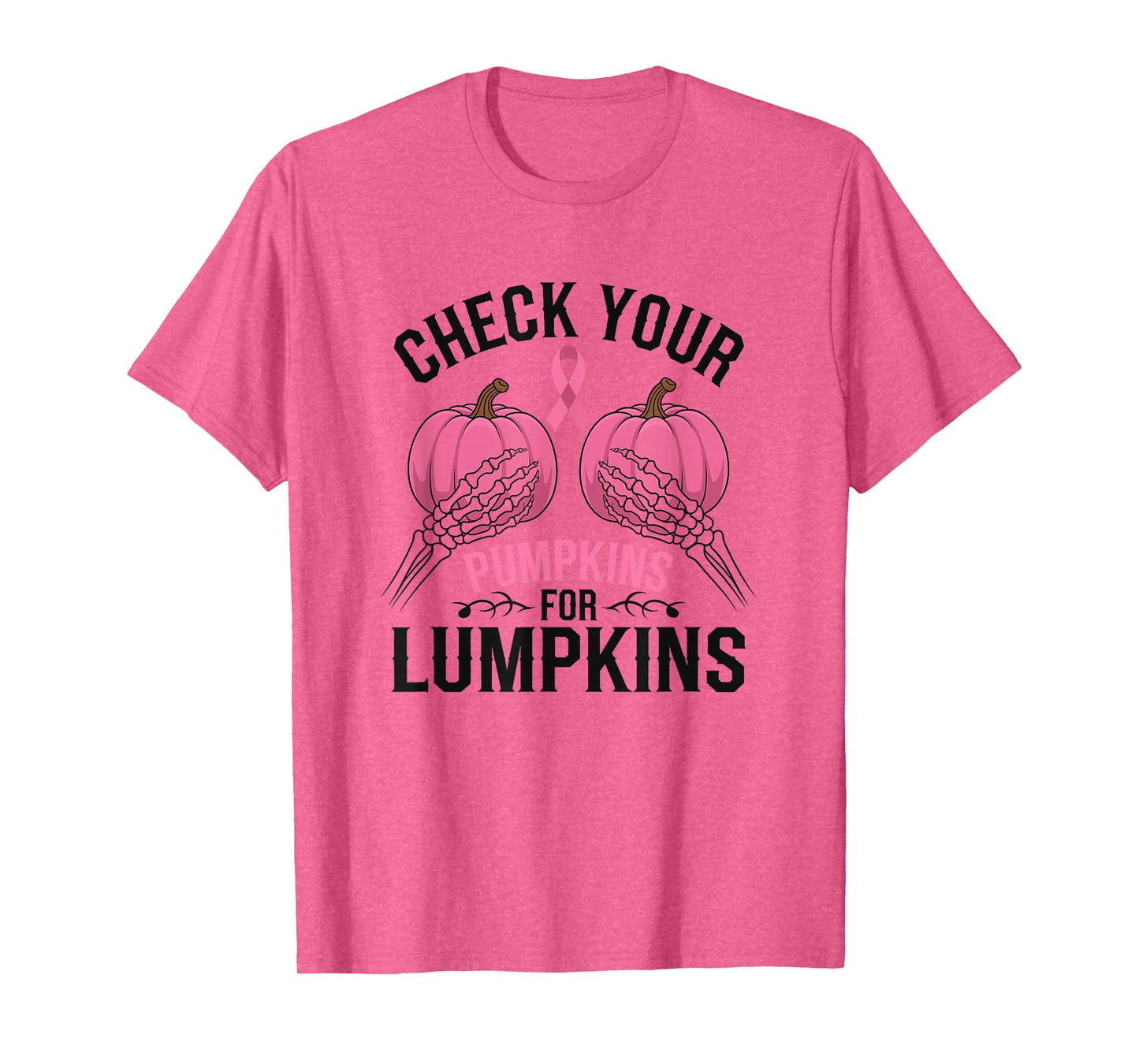 Check Your Pumpkins For Lumpkins Breast Cancer T-Shirt