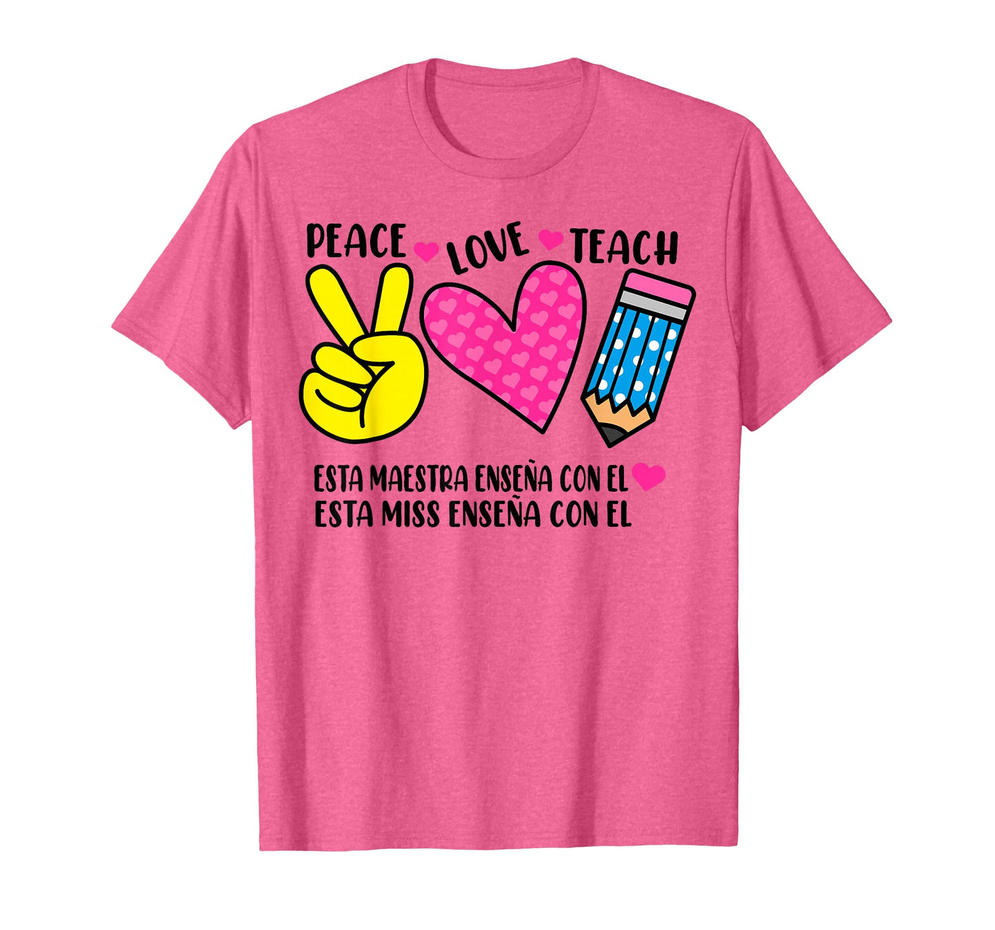 Peace Love Teach Teacher Appreciation Maestra Spanish T-Shirt