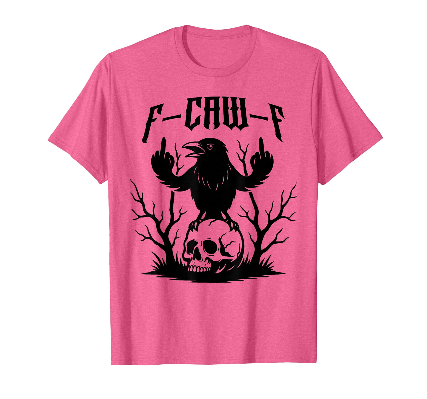 Black Crow F-Caw-F Funny Black Bird T-Shirt